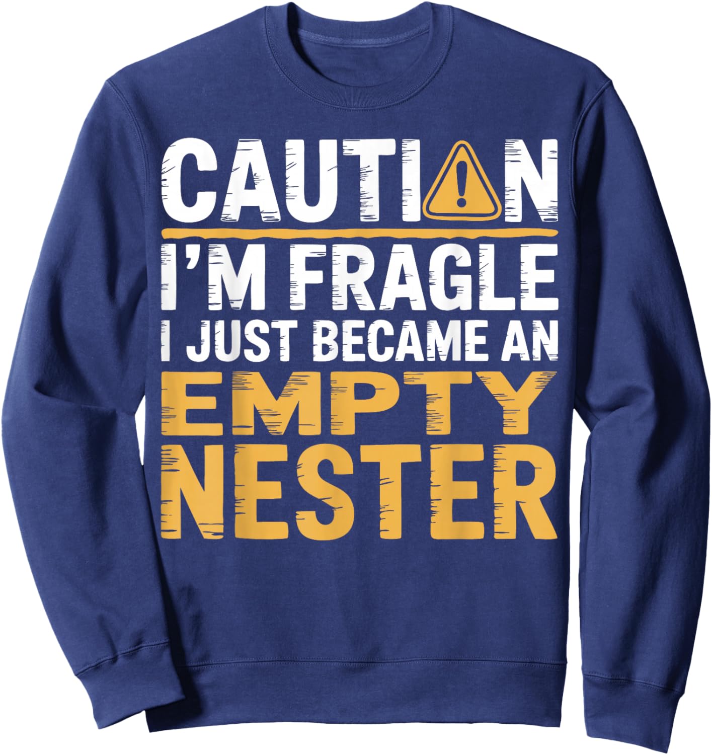 Empty Nest Just Became Empty Nester Sweatshirt - Sweatshirt | Navy