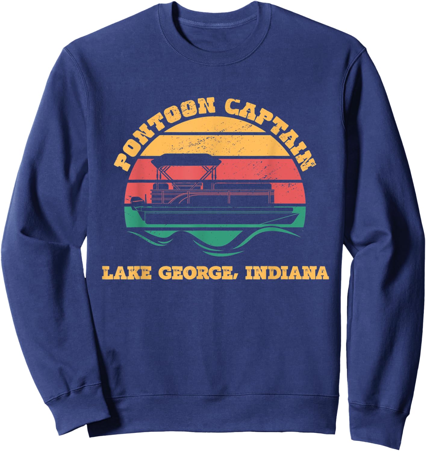 Lake George Indiana Funny Pontoon Captain Retro Sunset Sweatshirt - Sweatshirt | Navy