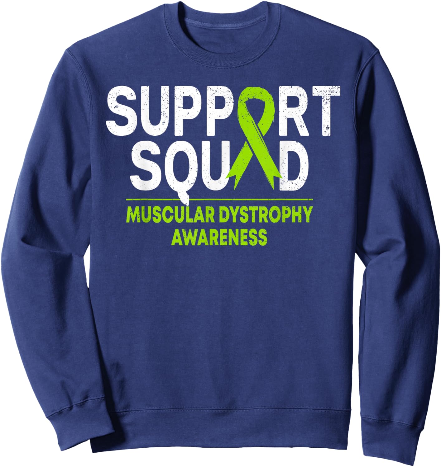 Support Squad Muscular Dystrophy MD Awareness Lime Ribbon Sweatshirt - Sweatshirt | Navy