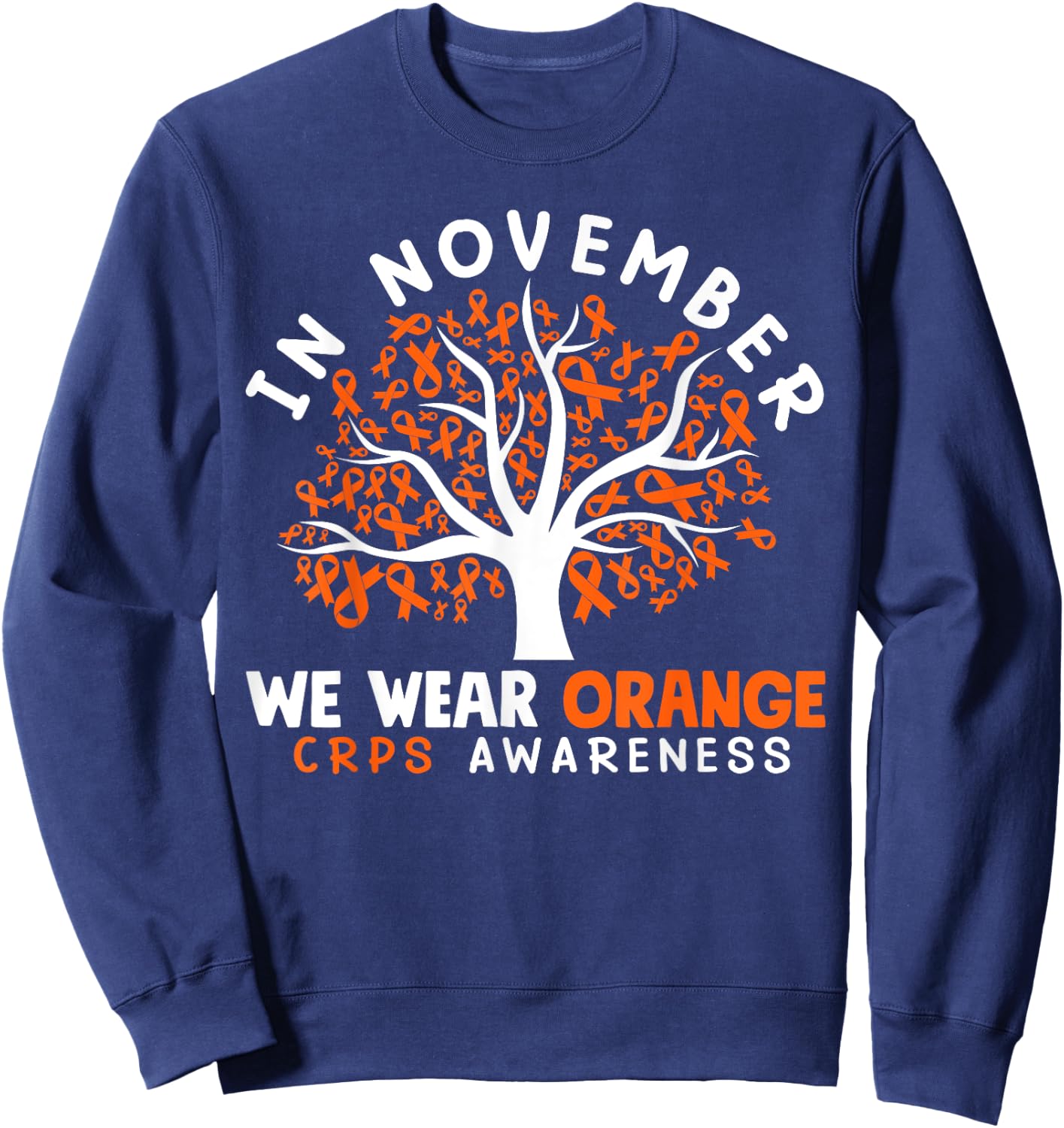 In November We Wear Orange Ribbon CRPS Awareness Sweatshirt - Sweatshirt | Navy