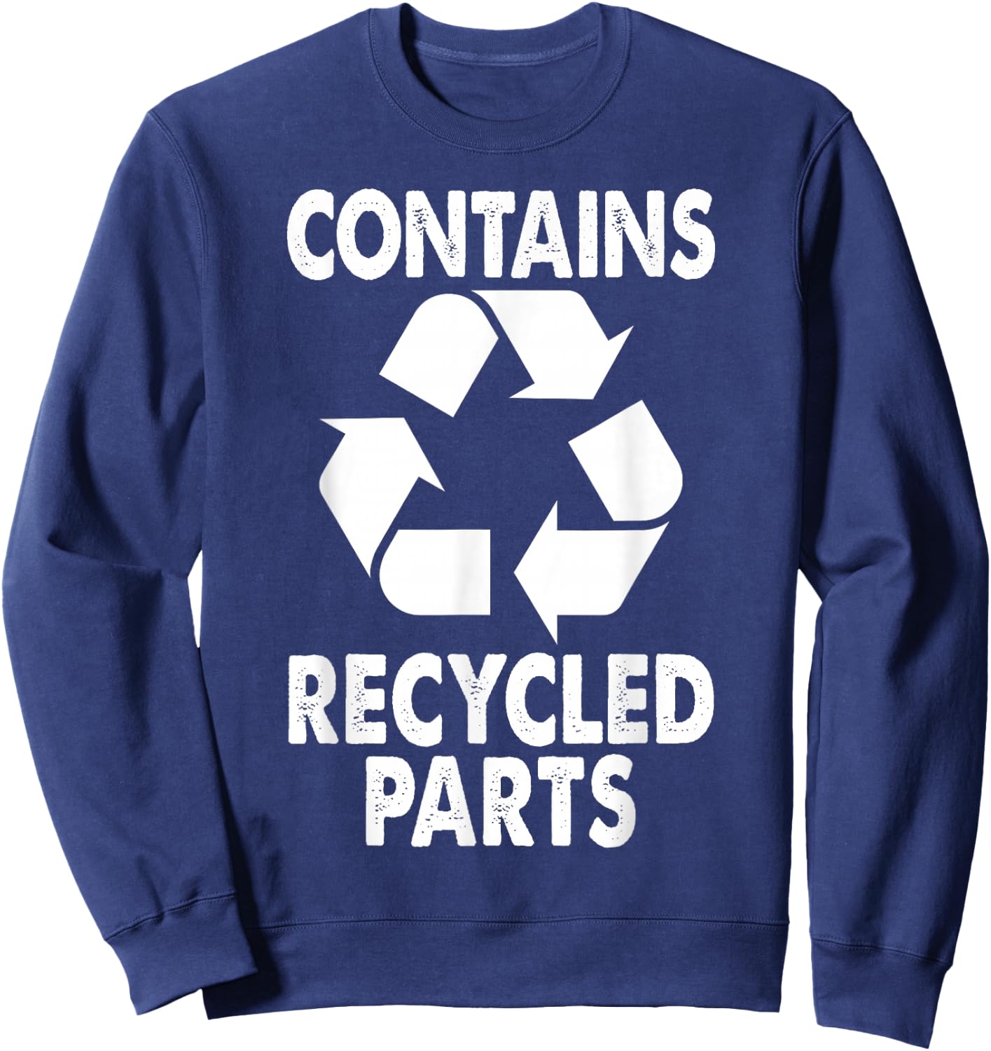 Organ Transplant Contains Recycled Parts Sweatshirt - Sweatshirt | Navy