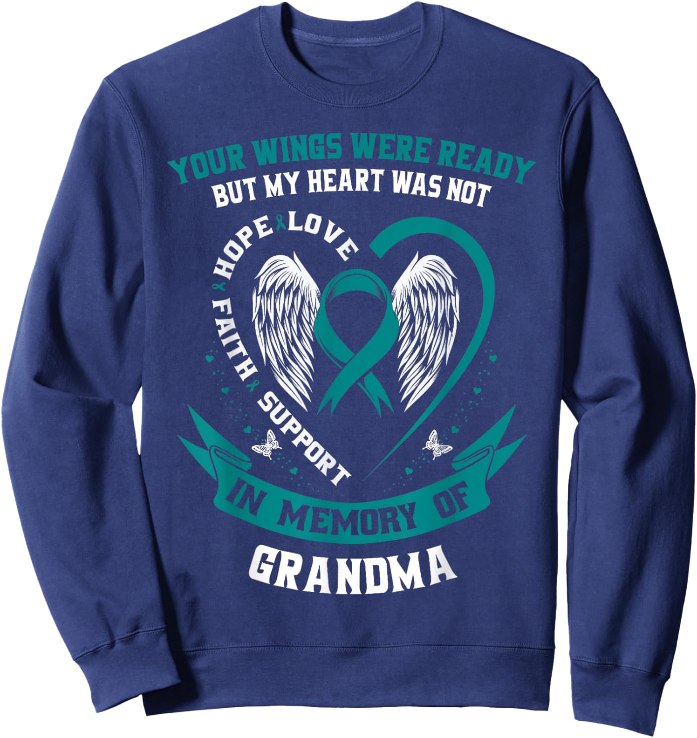 Ovarian Cancer Shirts Grandma Teal Awareness Ribbon Shirt Sweatshirt - Sweatshirt | Navy