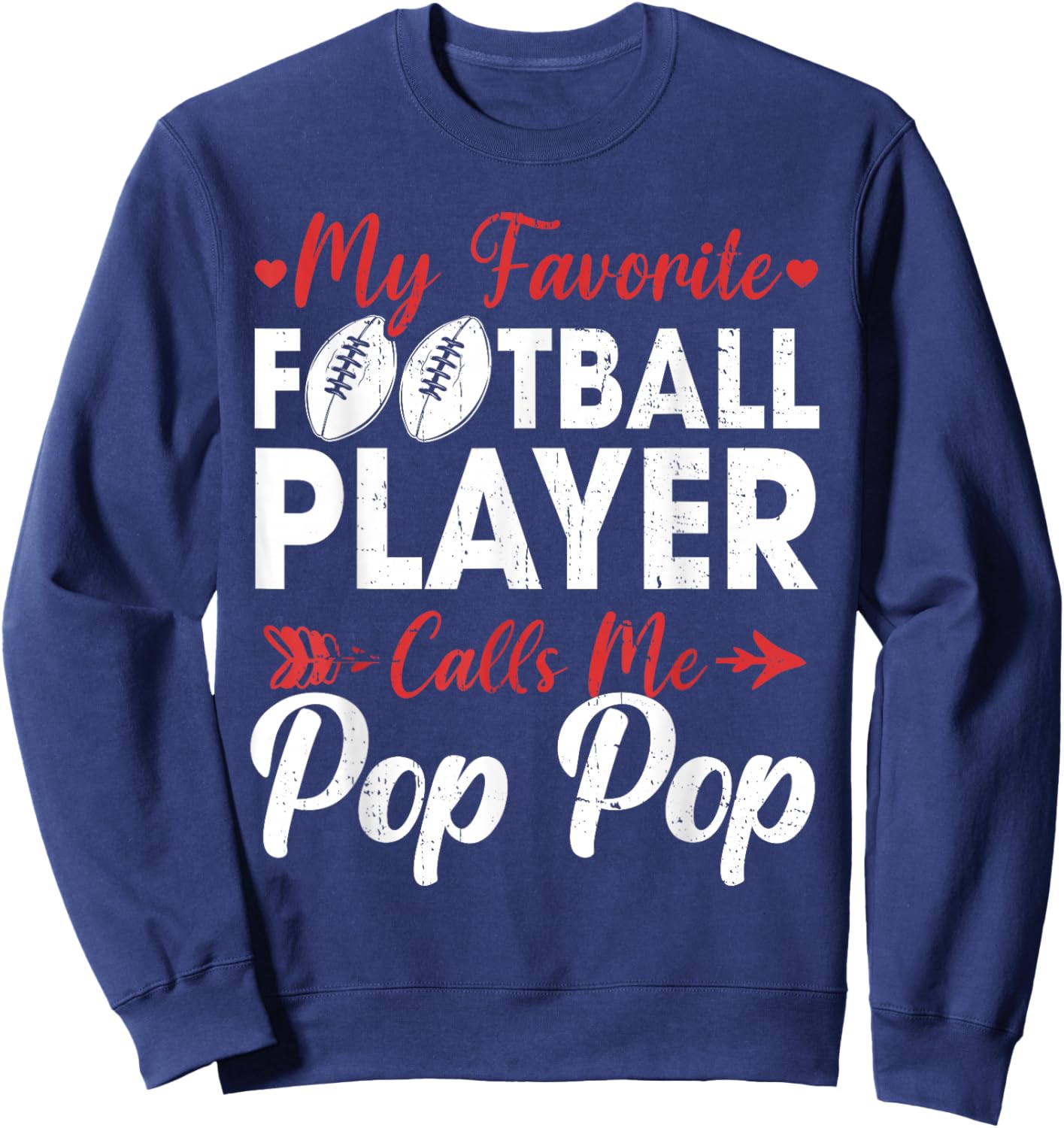 My Favorite Football Player Calls Me Pop Pop Sweatshirt - Sweatshirt | Navy