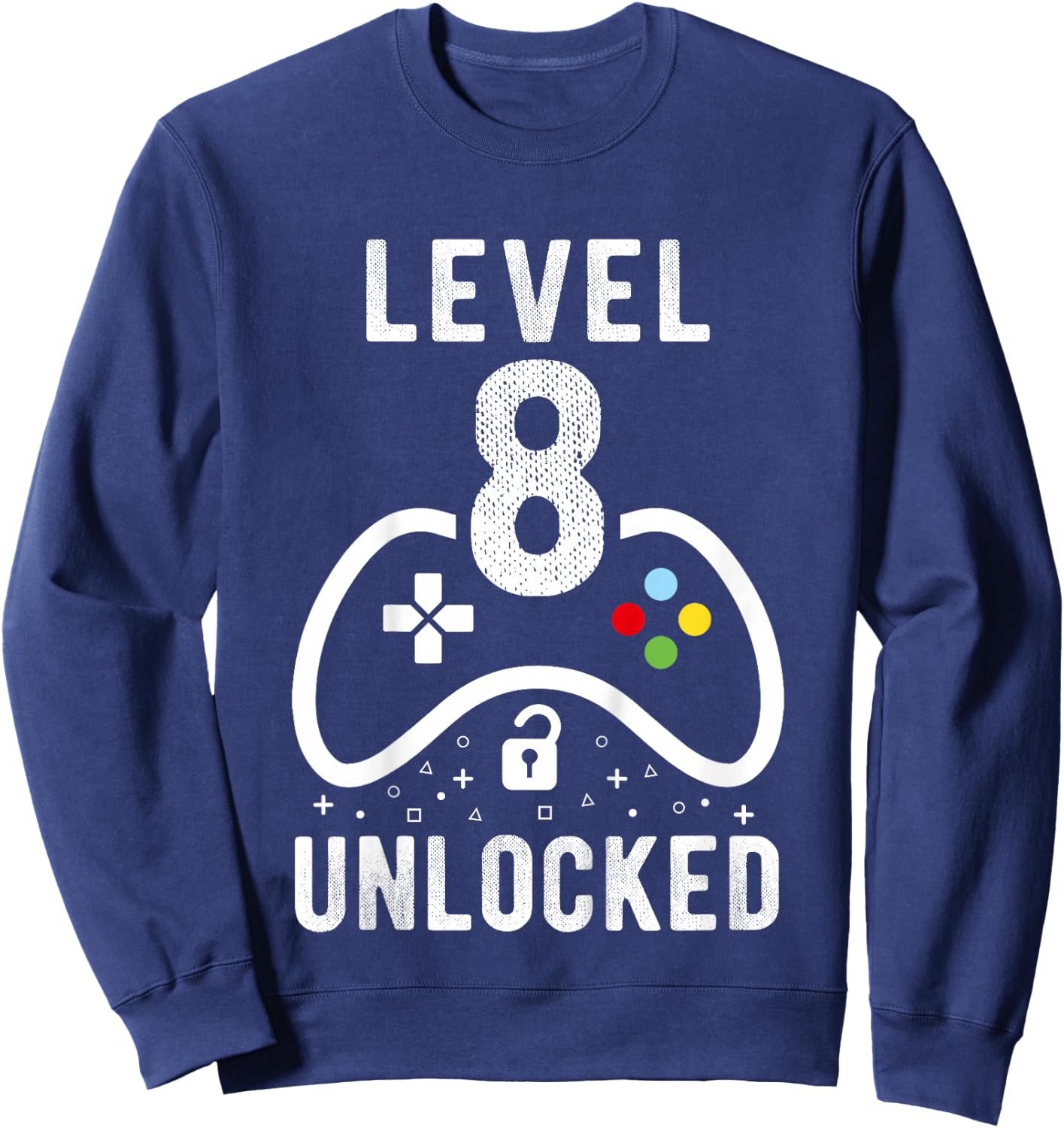 Level 8 Unlocked Video Game 8th Birthday Gift Sweatshirt - Sweatshirt | Navy