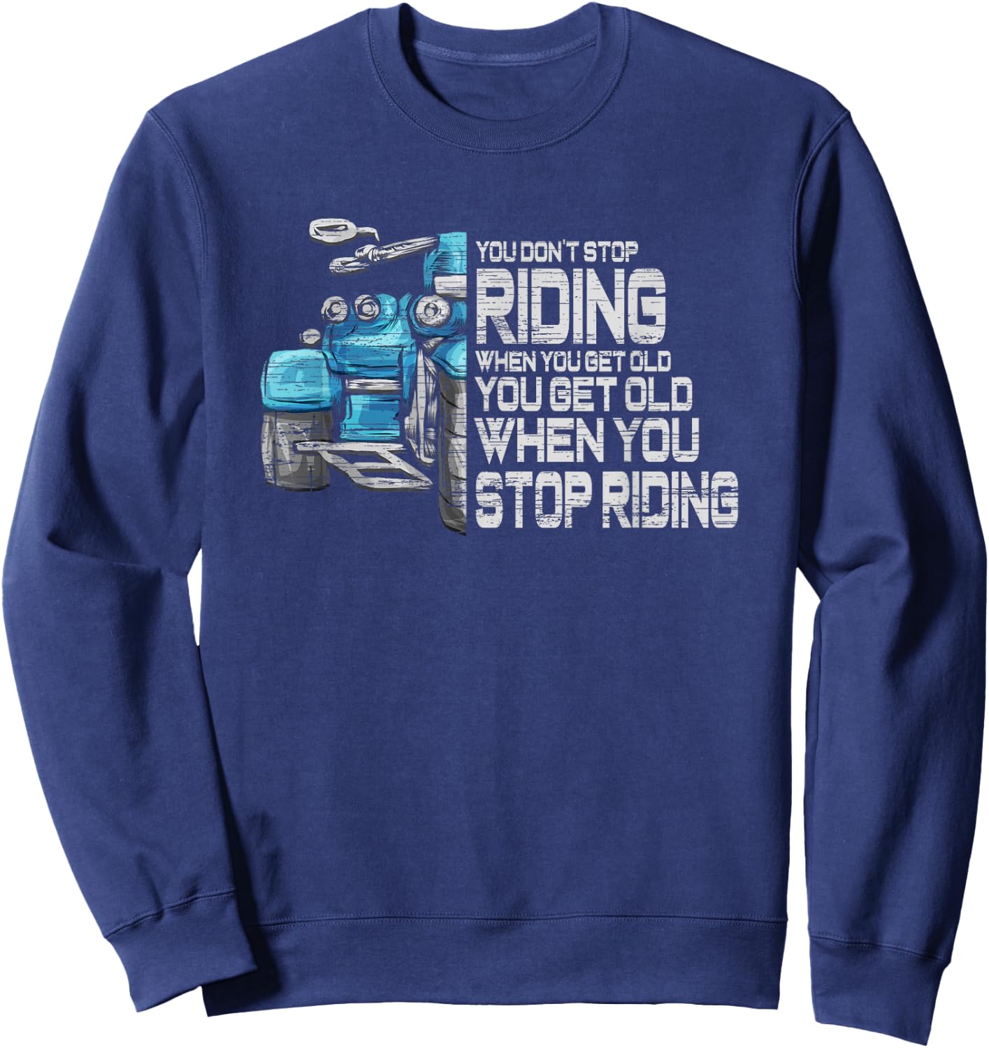 Motorcycle Trike Motortrike Three Wheeler Biker Quote Gift Sweatshirt - Sweatshirt | Navy
