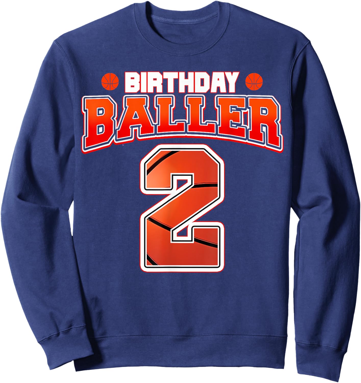 Kids Two 2 Year Old Basketball Theme 2nd Birthday Baller Sweatshirt - Sweatshirt | Navy