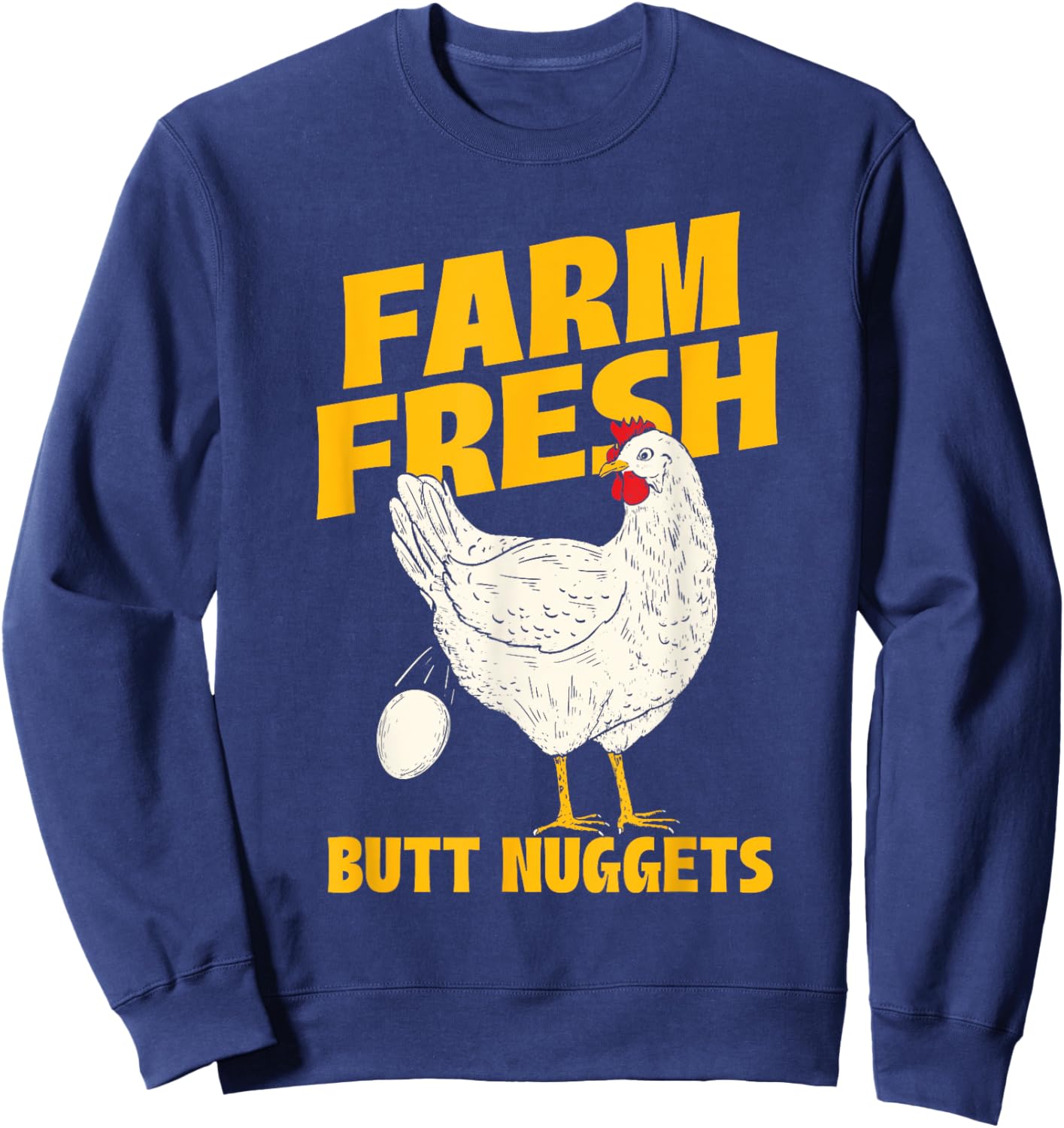 Farm Fresh Butt Nuggets - Chicken Farmer Farmyard Rancher Sweatshirt - Sweatshirt | Navy