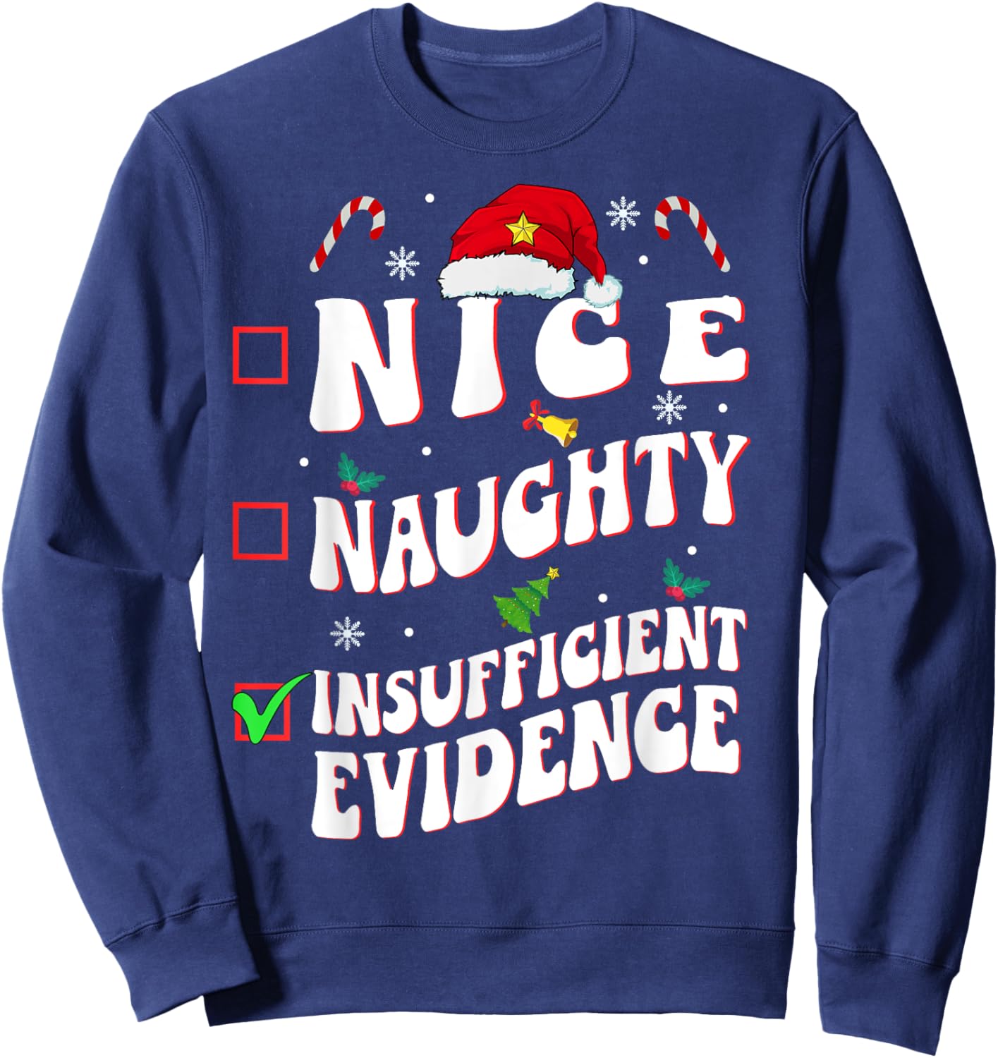 Nice Naughty Insufficient Evidence family christmas List Sweatshirt - Sweatshirt | Navy