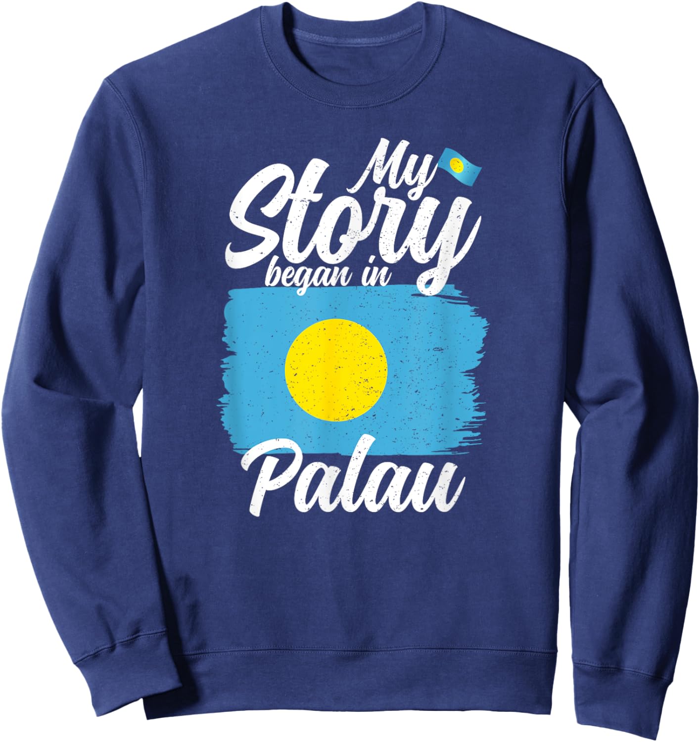 Palauan Flag & proud Patriots Palau - Adult - Black - Small - Short Sleeve - Classic Fit - Modern, Lightweight - Palau Flag Sweatshirt - Sweatshirt | Navy