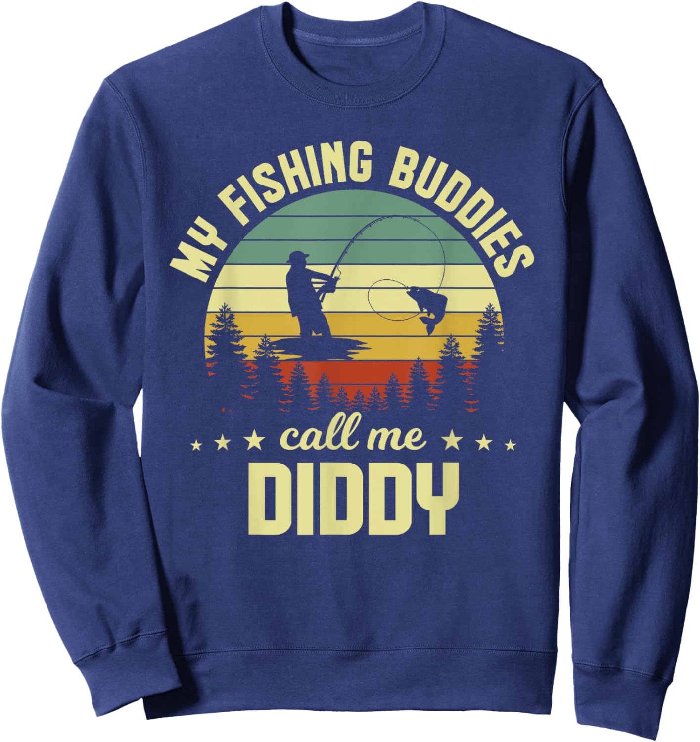 Retro Vintage My Favorite Fishing Buddies Call Me Diddy Sweatshirt - Sweatshirt | Navy