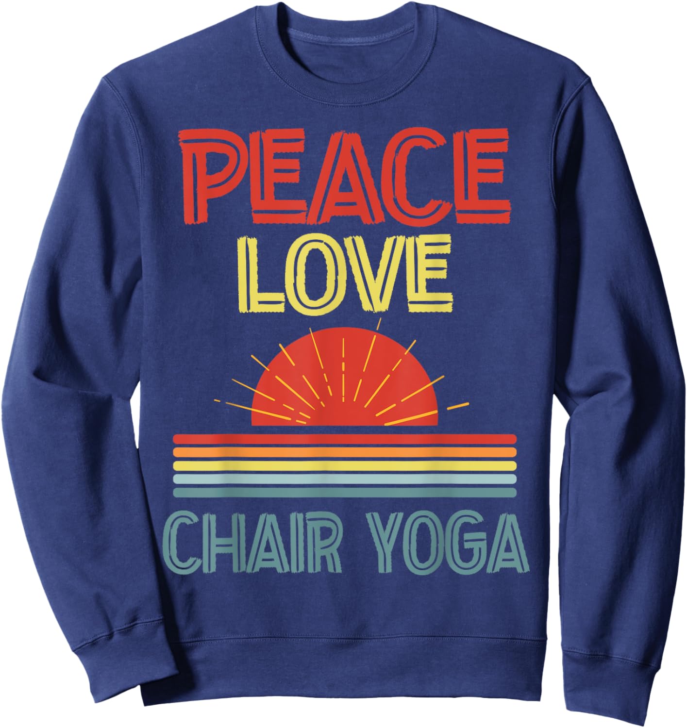piece love Chair Yoga funny Sweatshirt - Sweatshirt | Navy