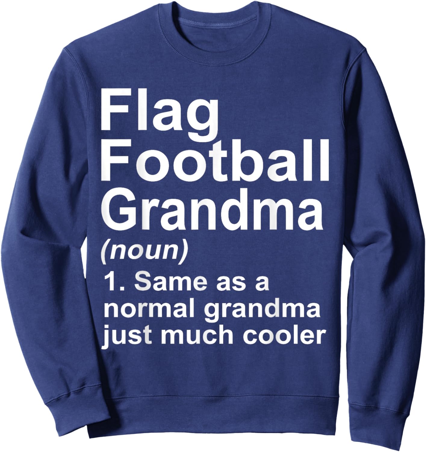 Flag Football Grandma Funny Granny Definition Sweatshirt - Sweatshirt | Navy