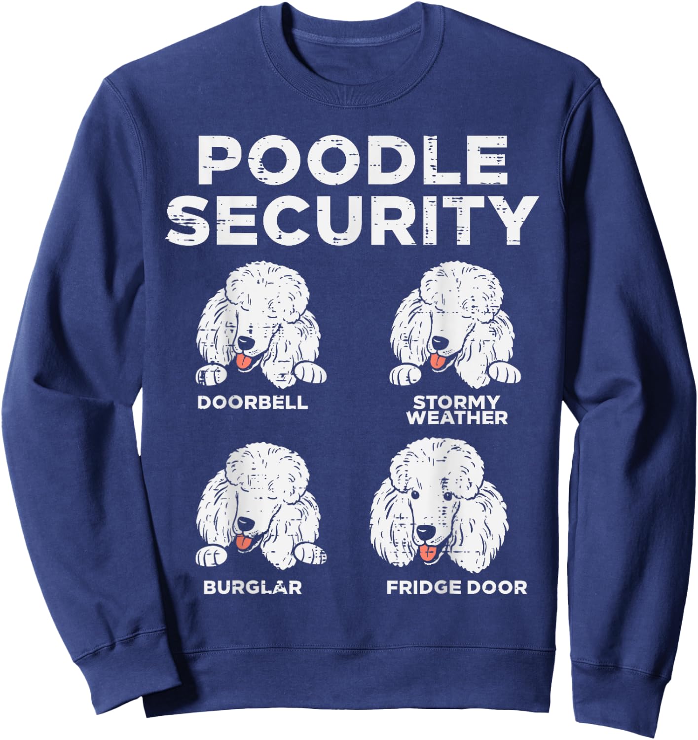 Poodle Security Funny Animal Pet Guard Dog Lover Owner Gift Sweatshirt - Sweatshirt | Navy