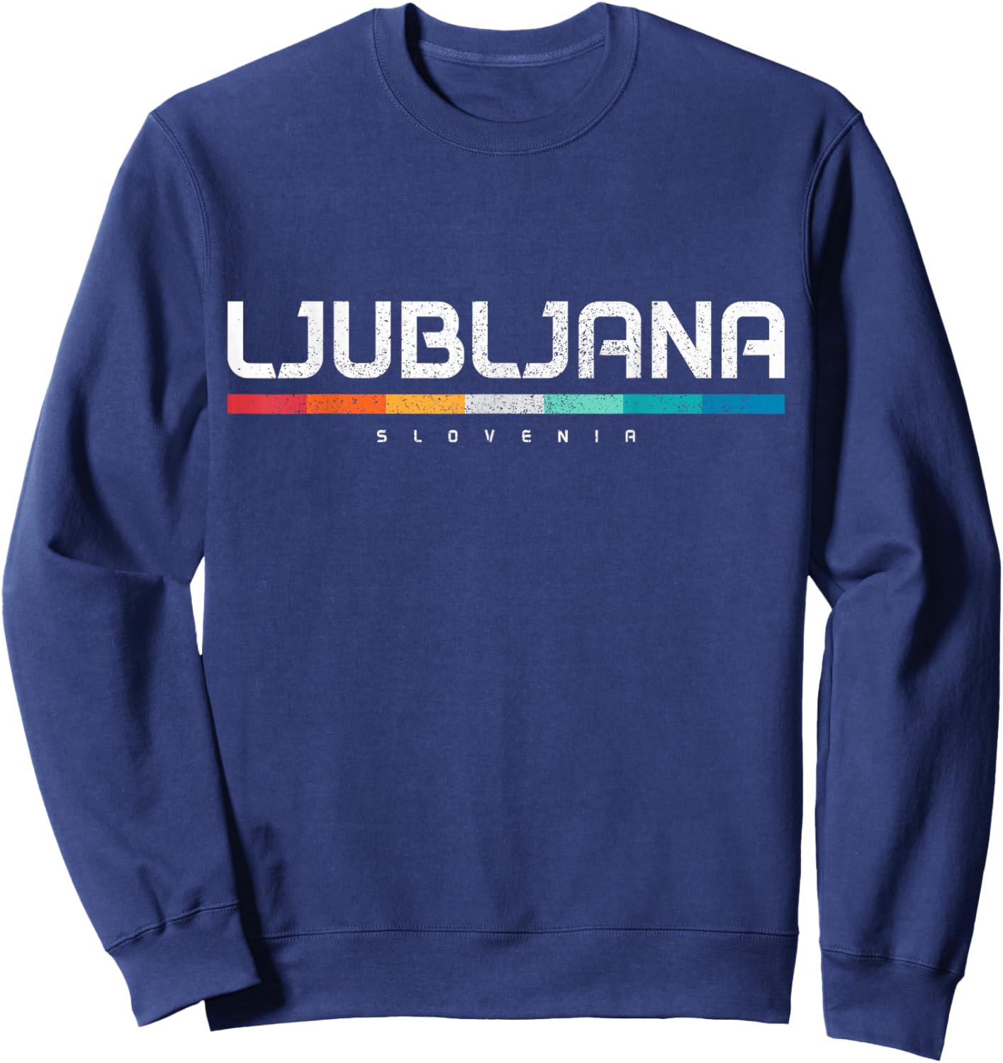 We Love Ljubljana Slovenia Vintage Retro Slovenian Souvenir Sweatshirt - Sweatshirt | Navy