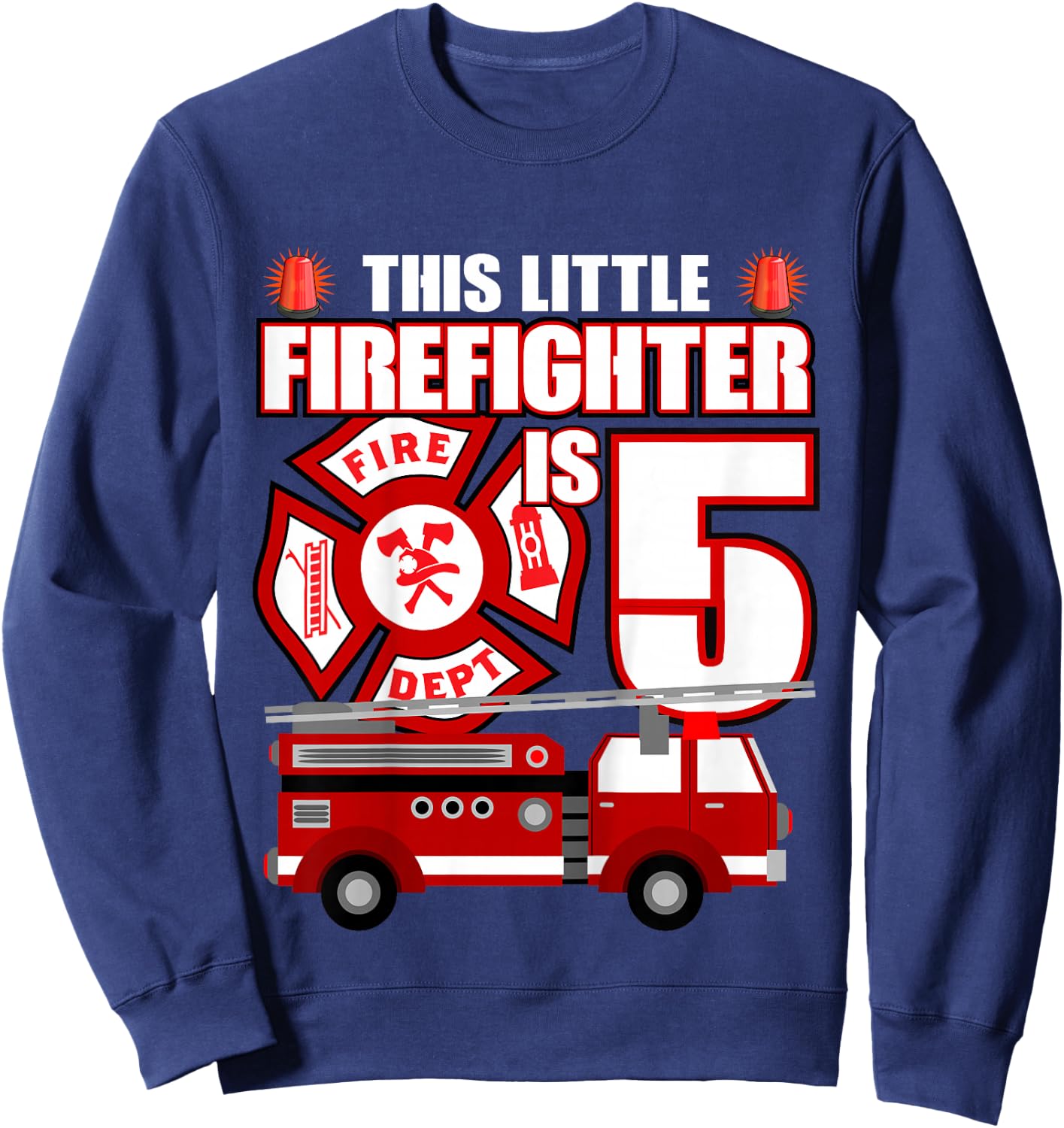 5 Year Old Firefighter Birthday Party Fire Truck 5th Gift Sweatshirt - Sweatshirt | Navy