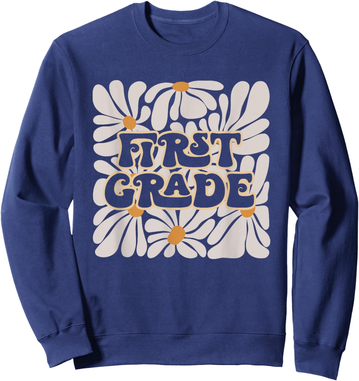 Retro Flower Power Squared First 1st Grade Back To School Sweatshirt - Sweatshirt | Navy