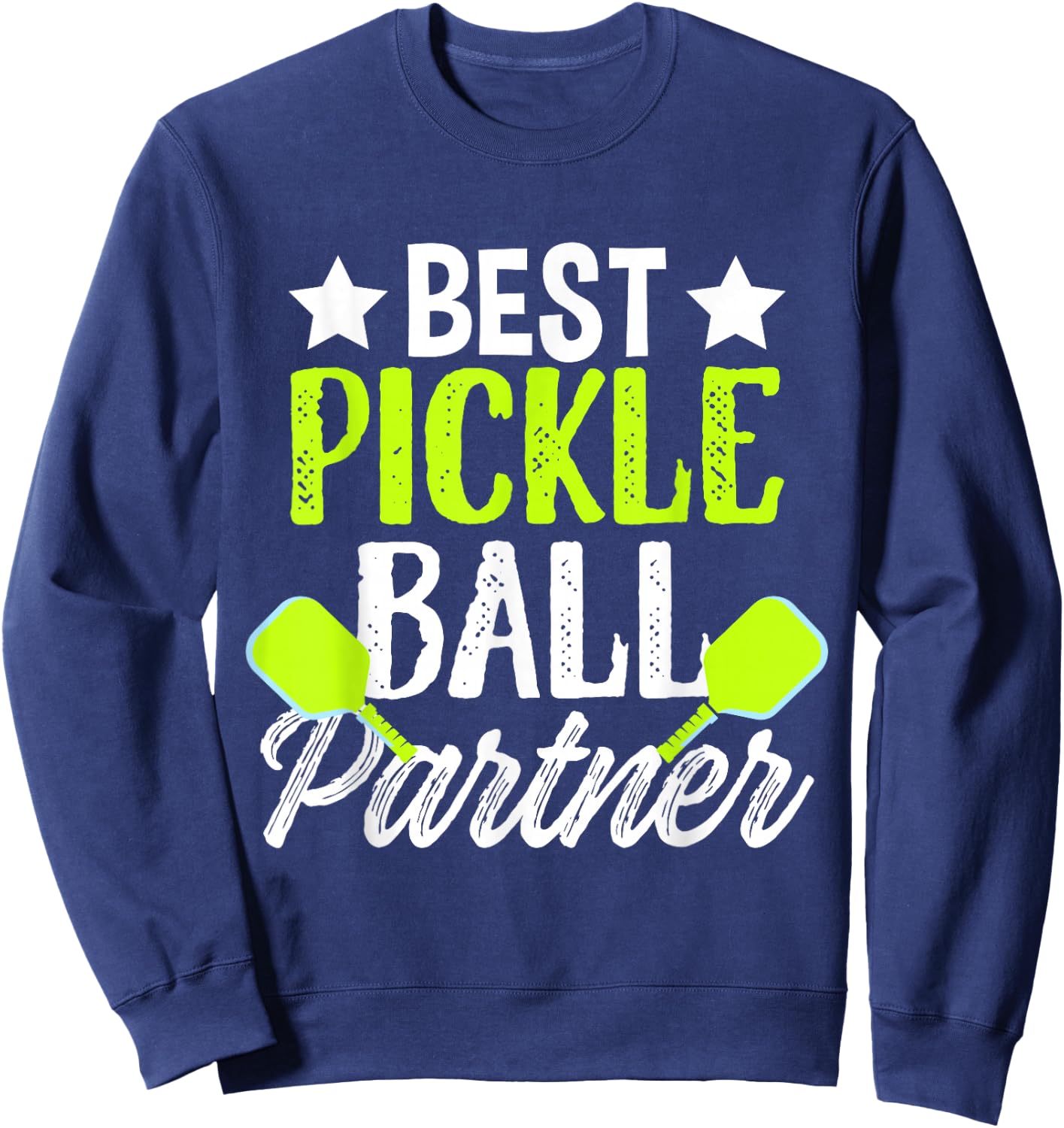 Best Pickleball Partner Sport Paddle Dink Table Tennis Game Sweatshirt - Sweatshirt | Navy
