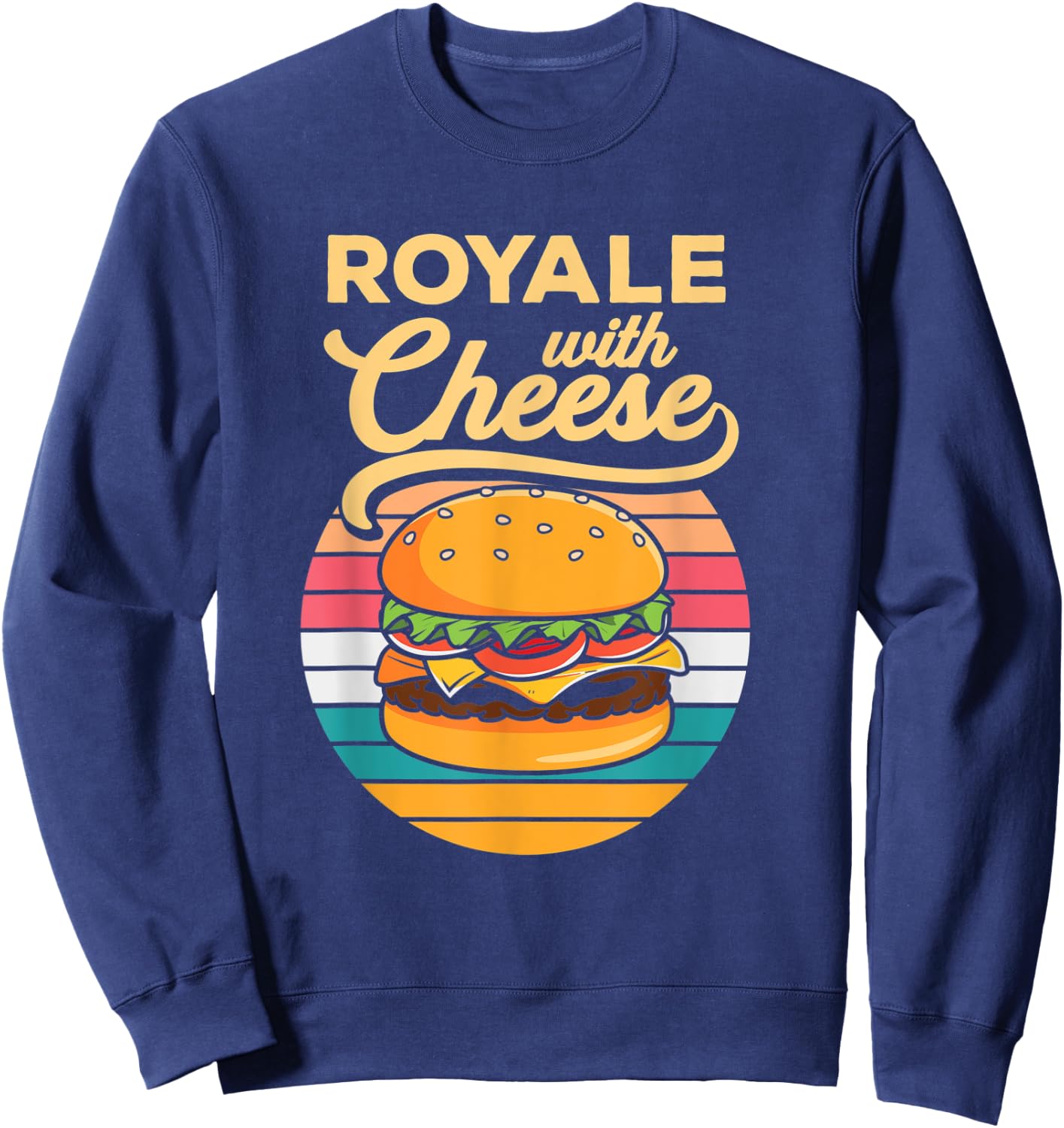 Cheese Burger Royale Cheeseburger Hamburger Lover Sweatshirt - Sweatshirt | Navy
