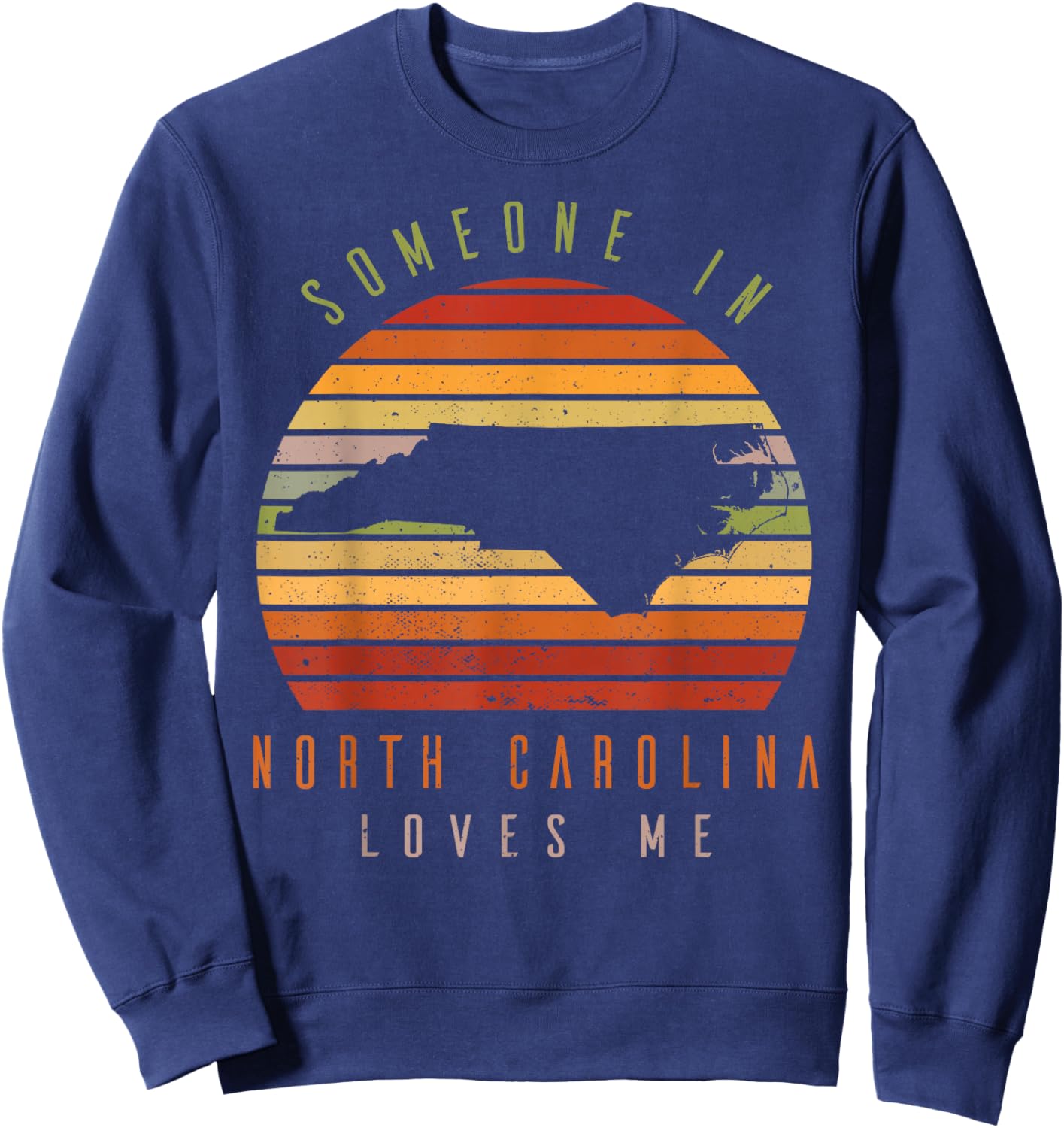 Someone In North Carolina Loves Me Vintage State Retro Sweatshirt - Sweatshirt | Navy