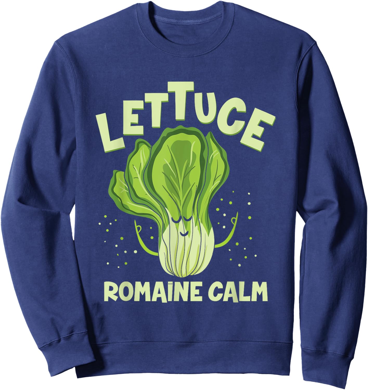 Lettuce Romaine Calm Mindfulness Vegan Yoga Lover Yogi Joke Small Sweatshirt - Sweatshirt | Navy