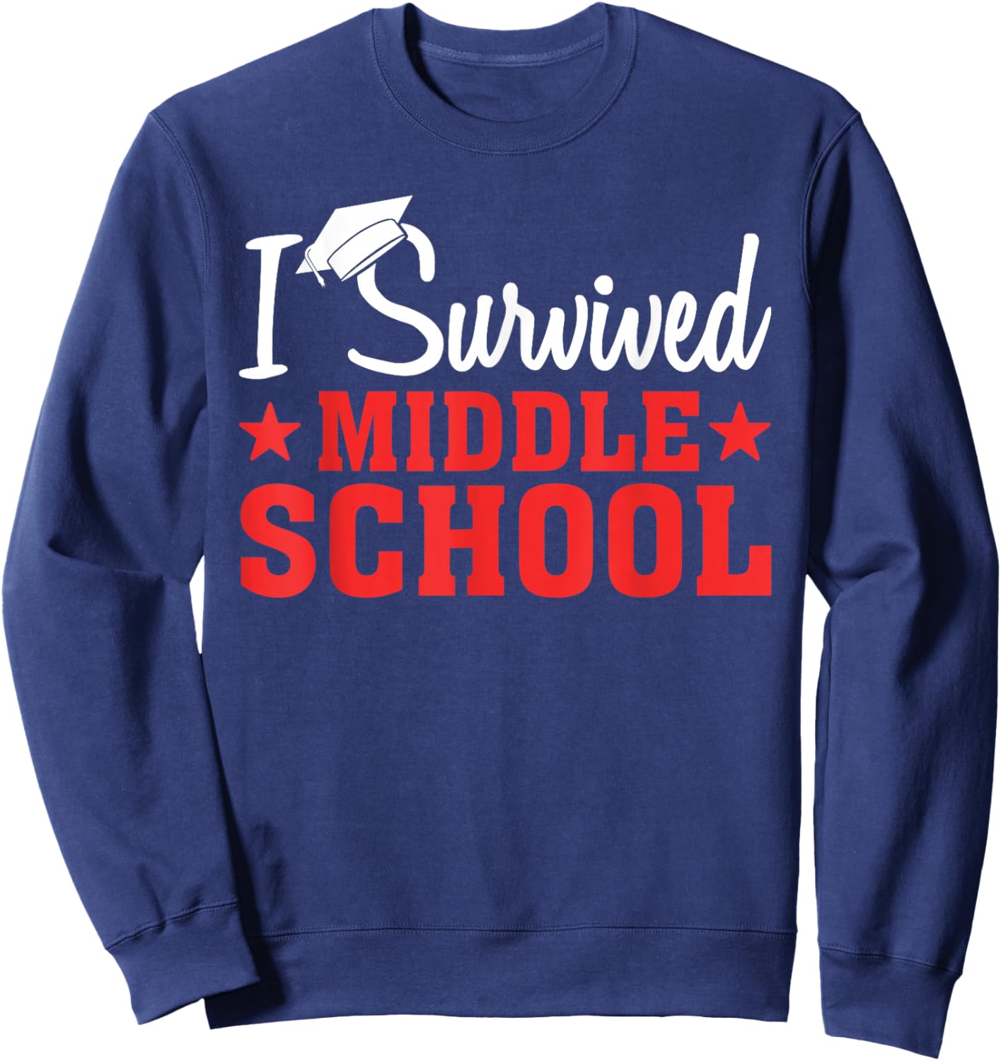 I Survived Middle School Sweatshirt - Sweatshirt | Navy