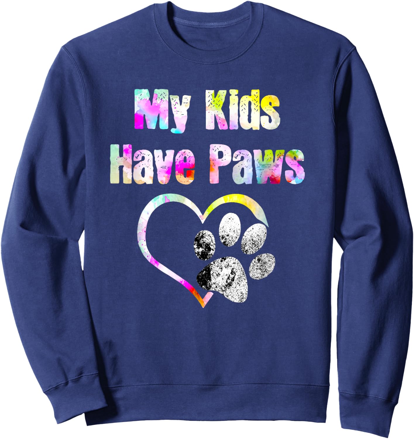 My Kids Have Paws Funny Gift Dog Cat Lovers Sweatshirt - Sweatshirt | Navy
