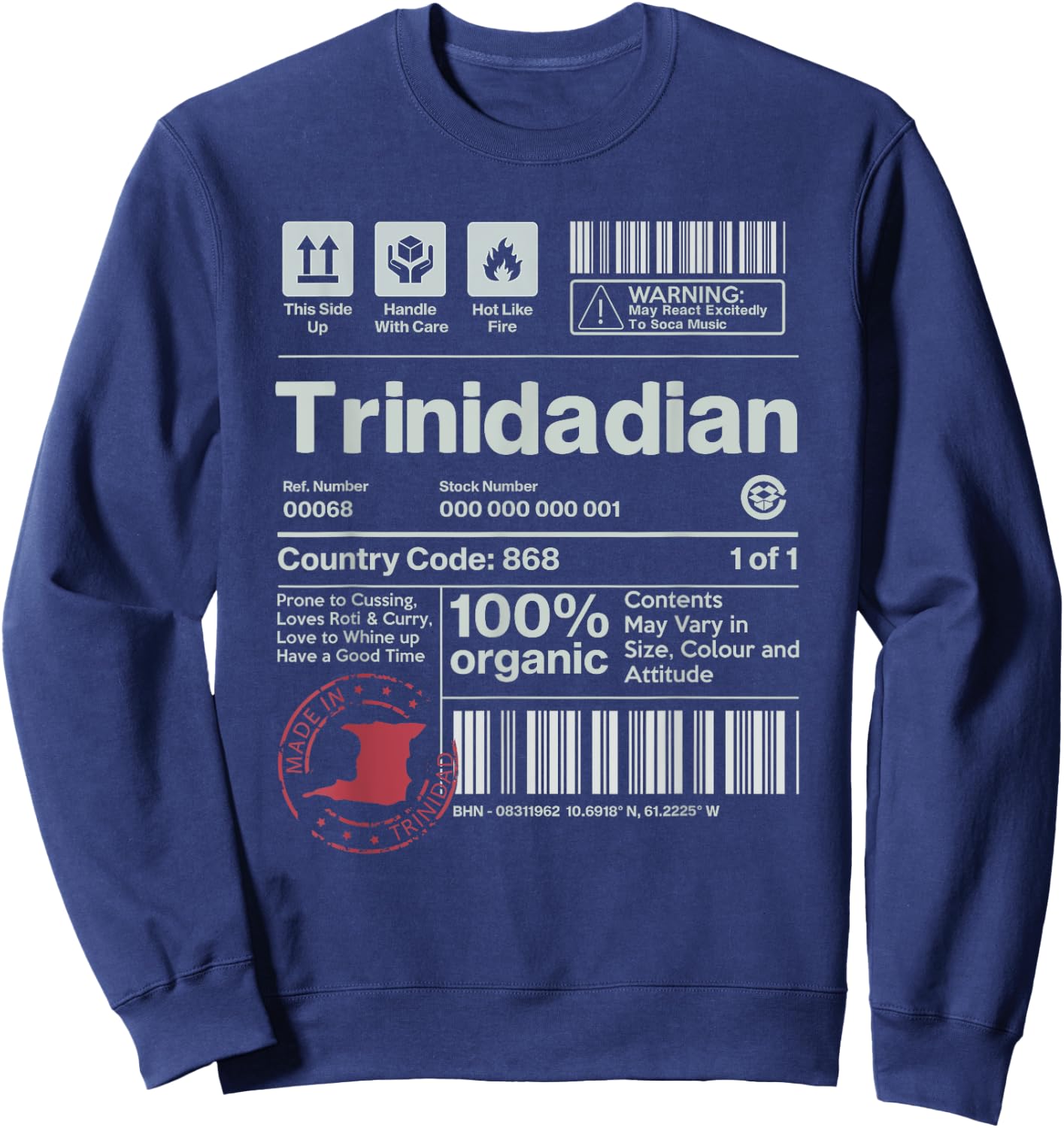 Trinidadian 100% Organic! Funny Trini Heritage Gift Sweatshirt - Sweatshirt | Navy