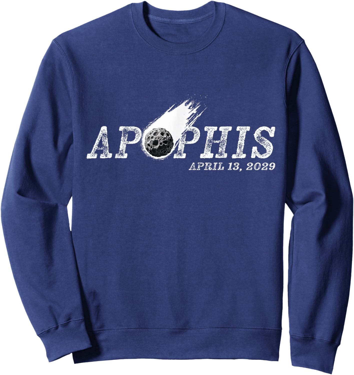 Asteroid Near Earth Object Apophis April 13 2029 Sweatshirt - Sweatshirt | Navy
