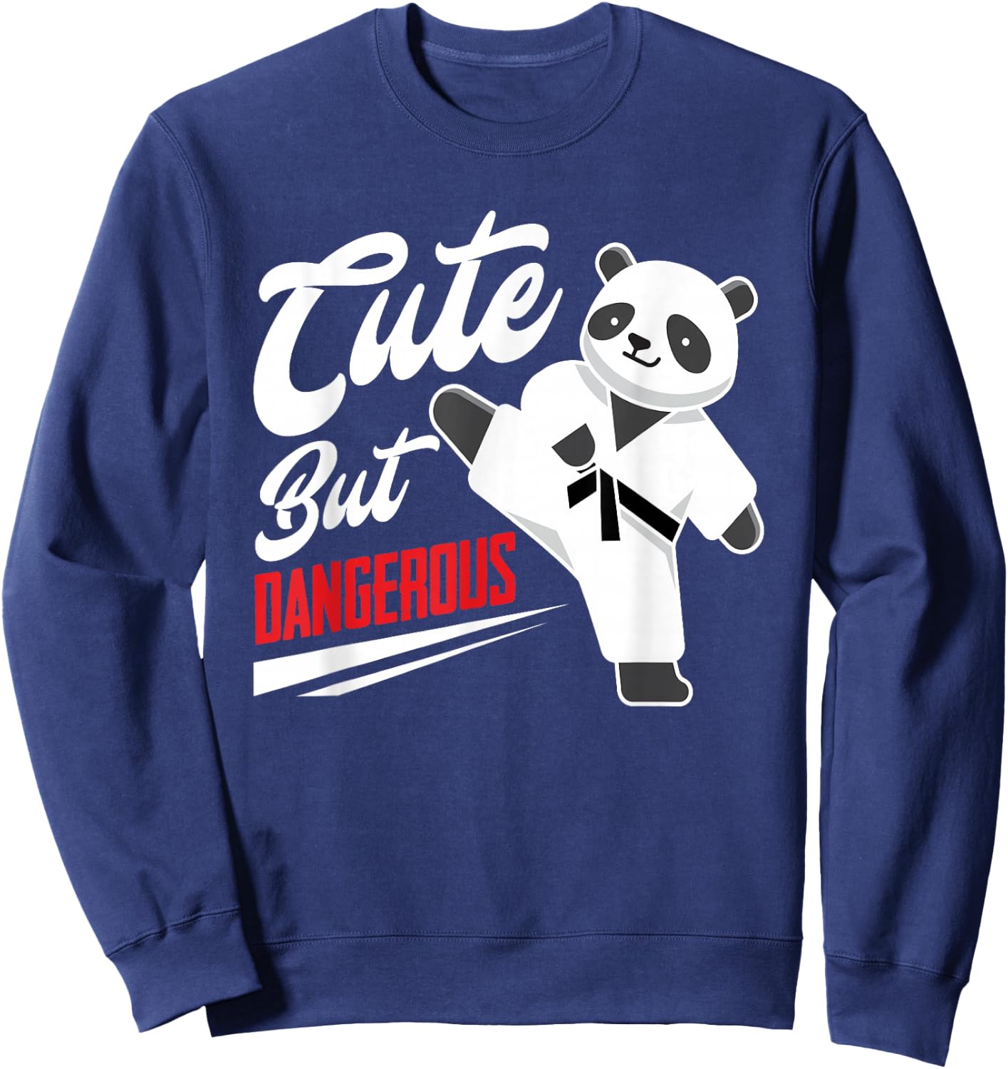 Cute But Dangerous Panda Taekwondo Fighter Funny Taekwondo Sweatshirt - Sweatshirt | Navy