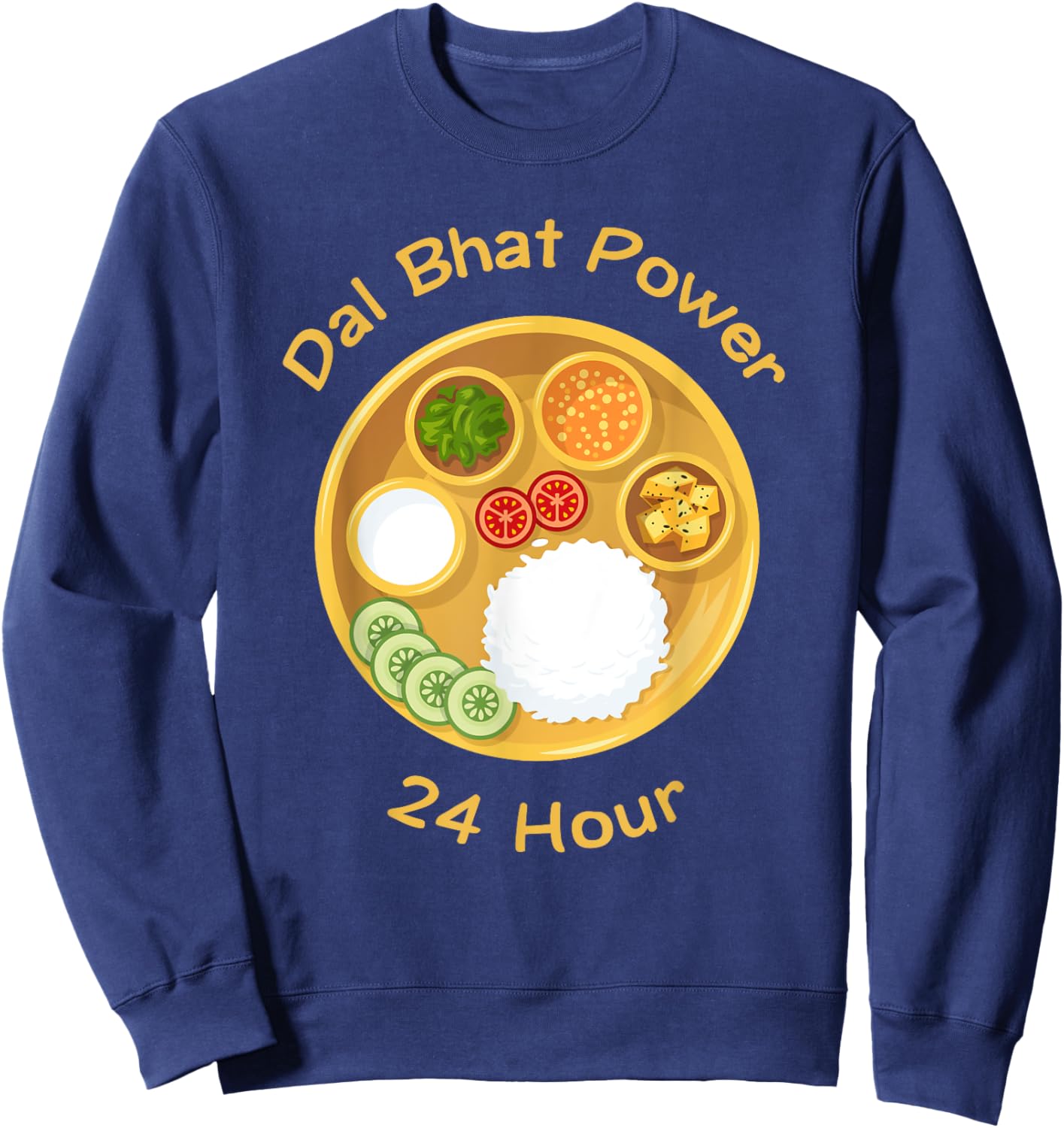 Funny Nepali Saying Dal Bhat Power 24 Hour Sweatshirt - Sweatshirt | Navy