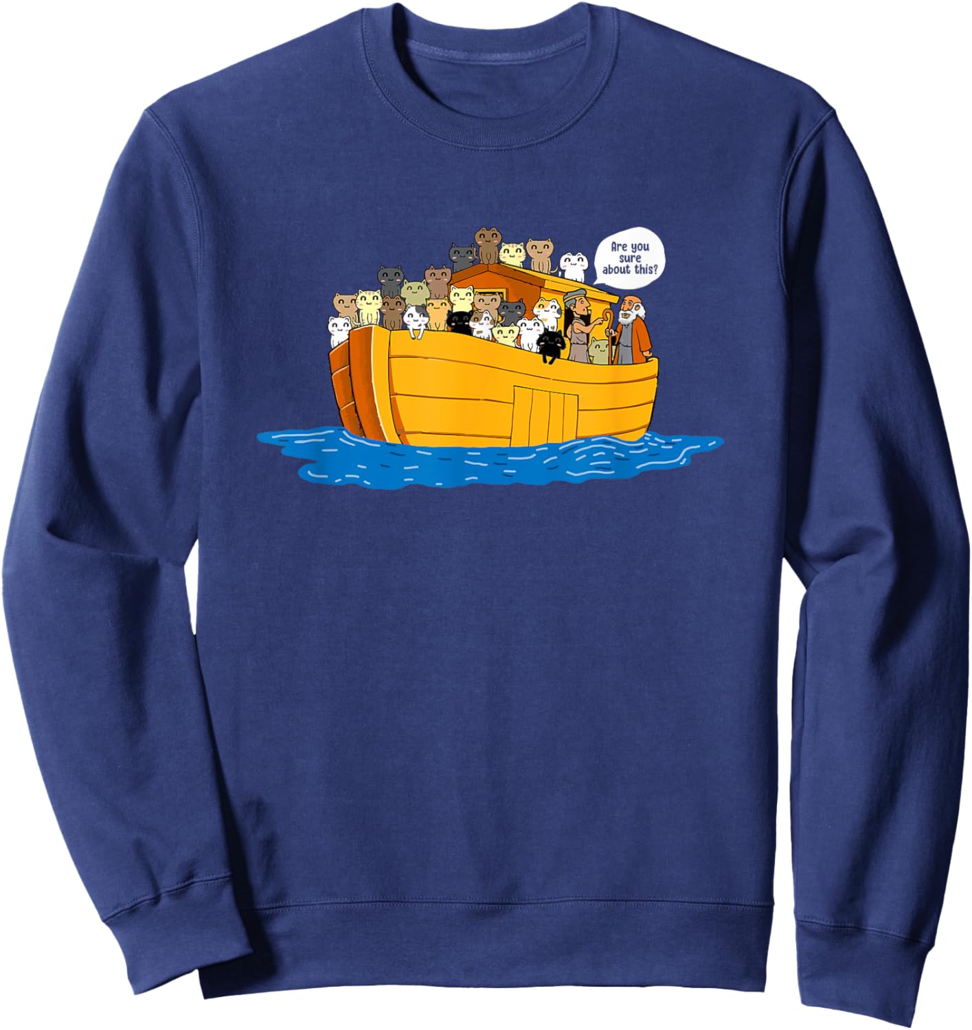 Noah's Ark Cat Lover Humor Fun Gift Sweatshirt - Sweatshirt | Navy
