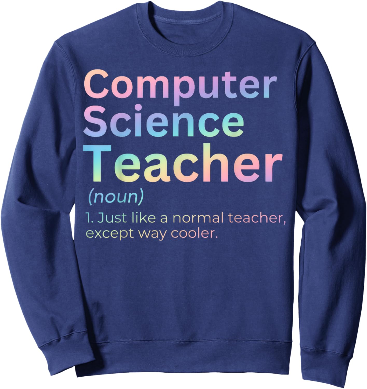 Computer Science Teacher Sweatshirt - Sweatshirt | Navy