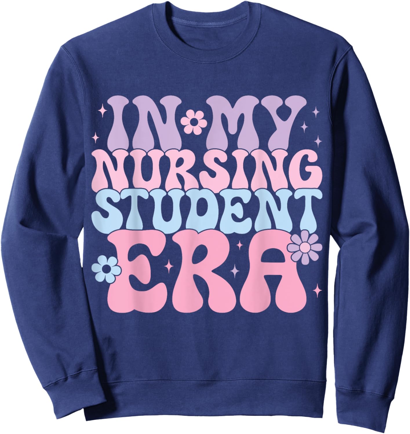 In My Nursing Student Era Groovy Nursing School Future Nurse Sweatshirt - Sweatshirt | Navy