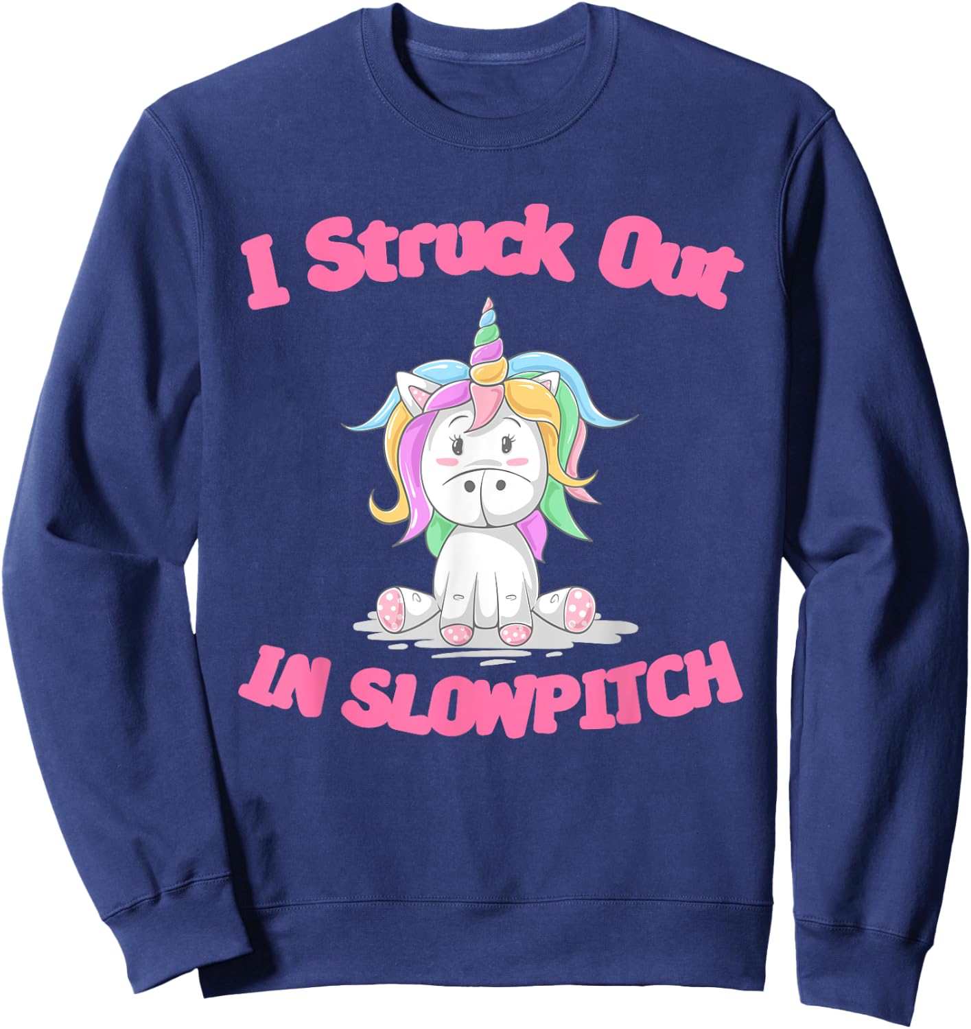 Funny Softball Gag I Struck Out in Slowpitch Embarassing Sweatshirt - Sweatshirt | Navy