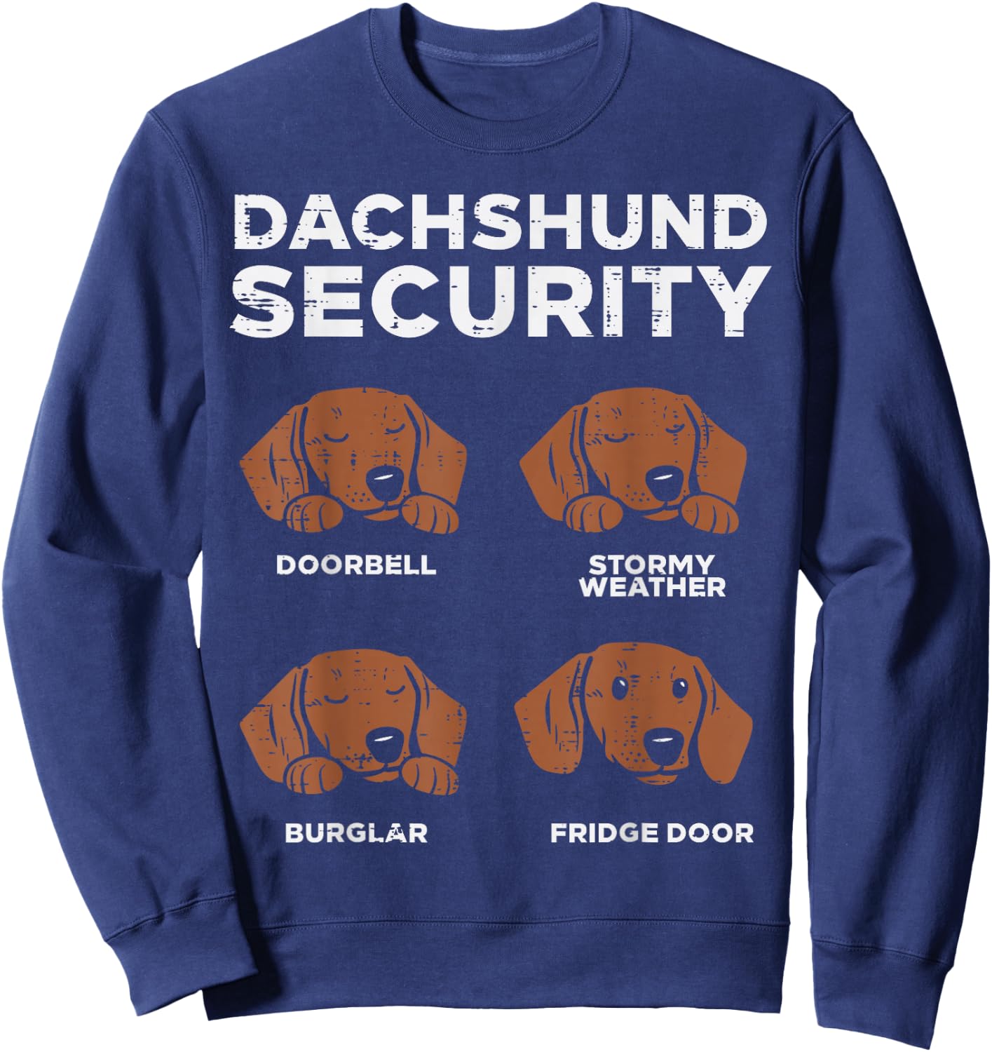 Dachshund Security Funny Wiener Weiner Dog Lover Owner Gift Men Women Girls Kids Sweatshirt - Sweatshirt | Navy