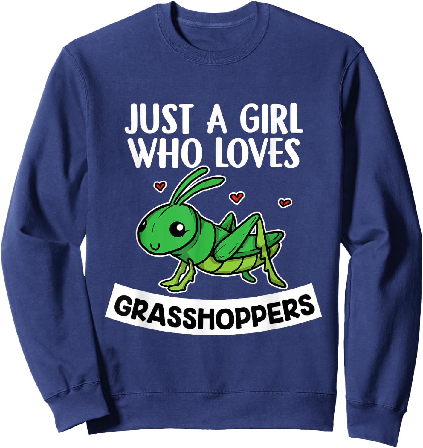 Just A Girl Who Loves Grasshoppers Grasshoppers Costume Sweatshirt - Sweatshirt | Navy
