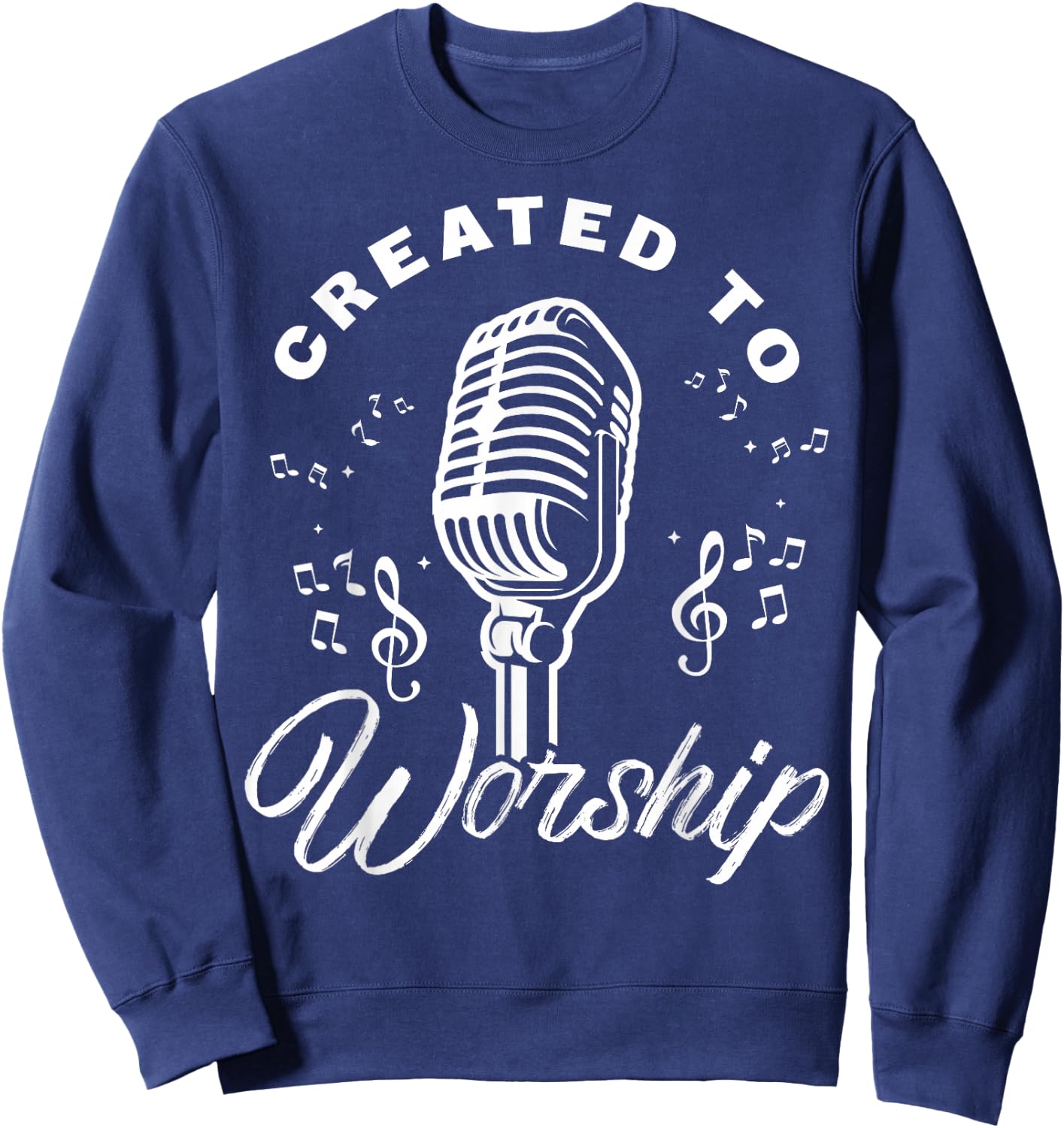 Created To Worship Gift Design For Christian God Fans Sweatshirt - Sweatshirt | Navy