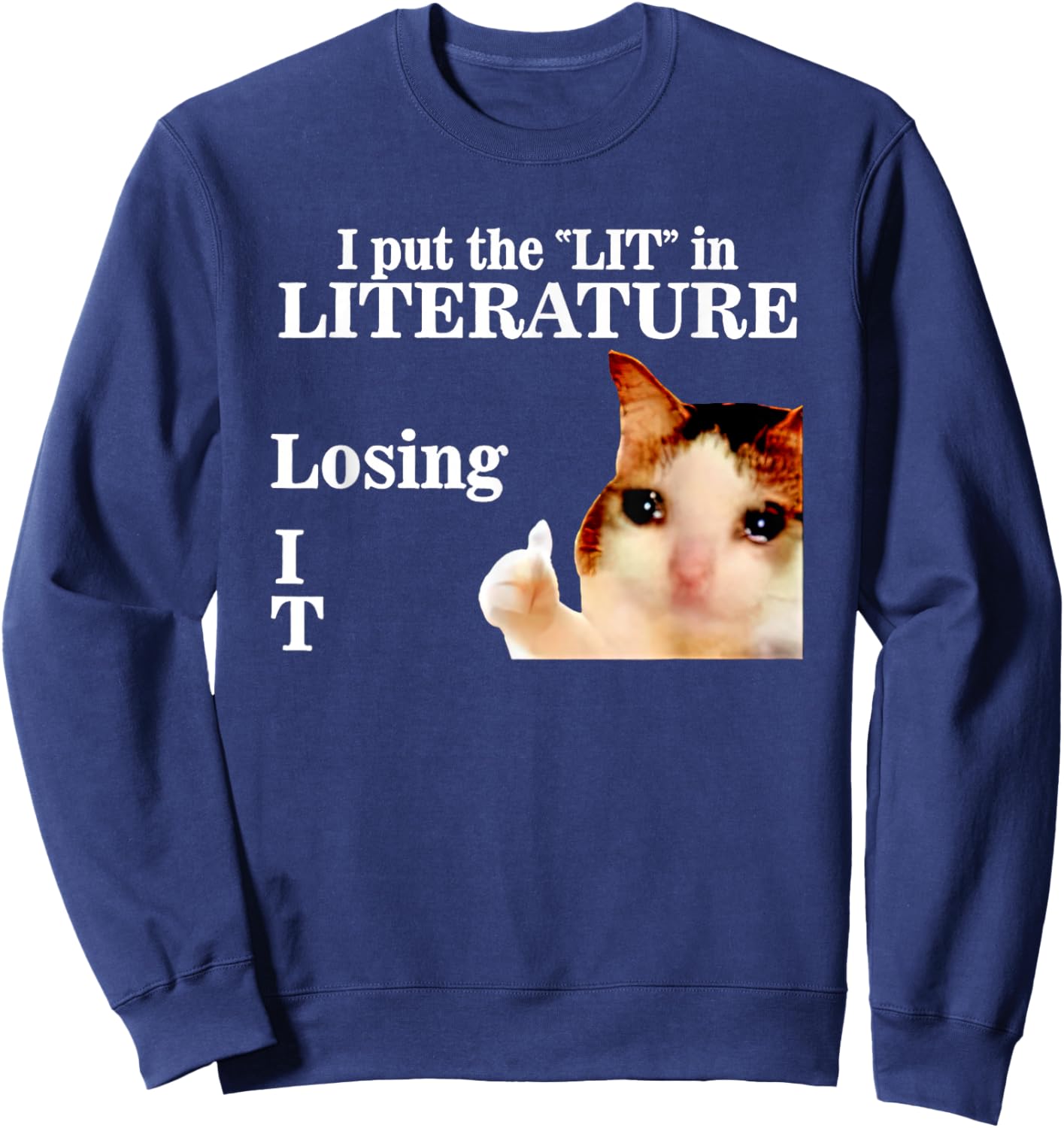 Katze, die ich in die Literatur stecke, verliert es Sweatshirt - Sweatshirt | Navy