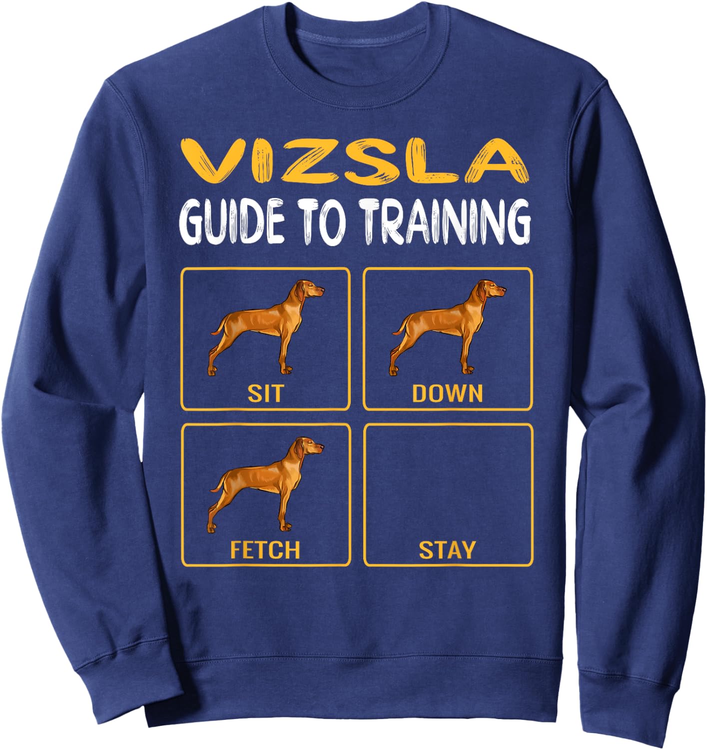 Vizsla Guide To Training Dog Obedience Women Girls Kids Sweatshirt - Sweatshirt | Navy