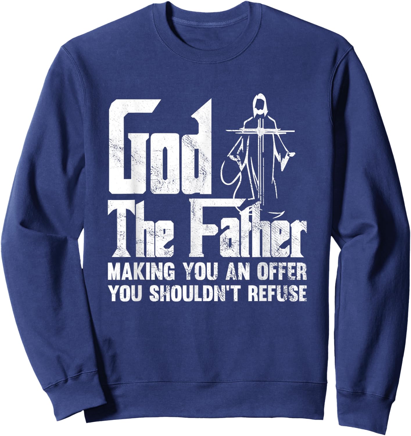God The Father | Religious Christian Cross Sweatshirt - Sweatshirt | Navy