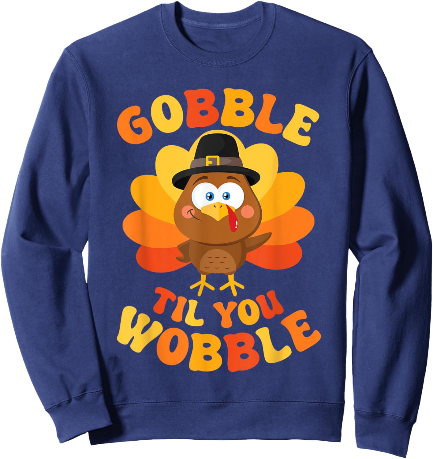 Thanksgiving Gobble Til You Wobble Women Men Kids Black Small Turkey Print Classic Fit Short Sleeve Cotton Blend Machine Wash Pull On 1 Count Sweatshirt - Sweatshirt | Navy