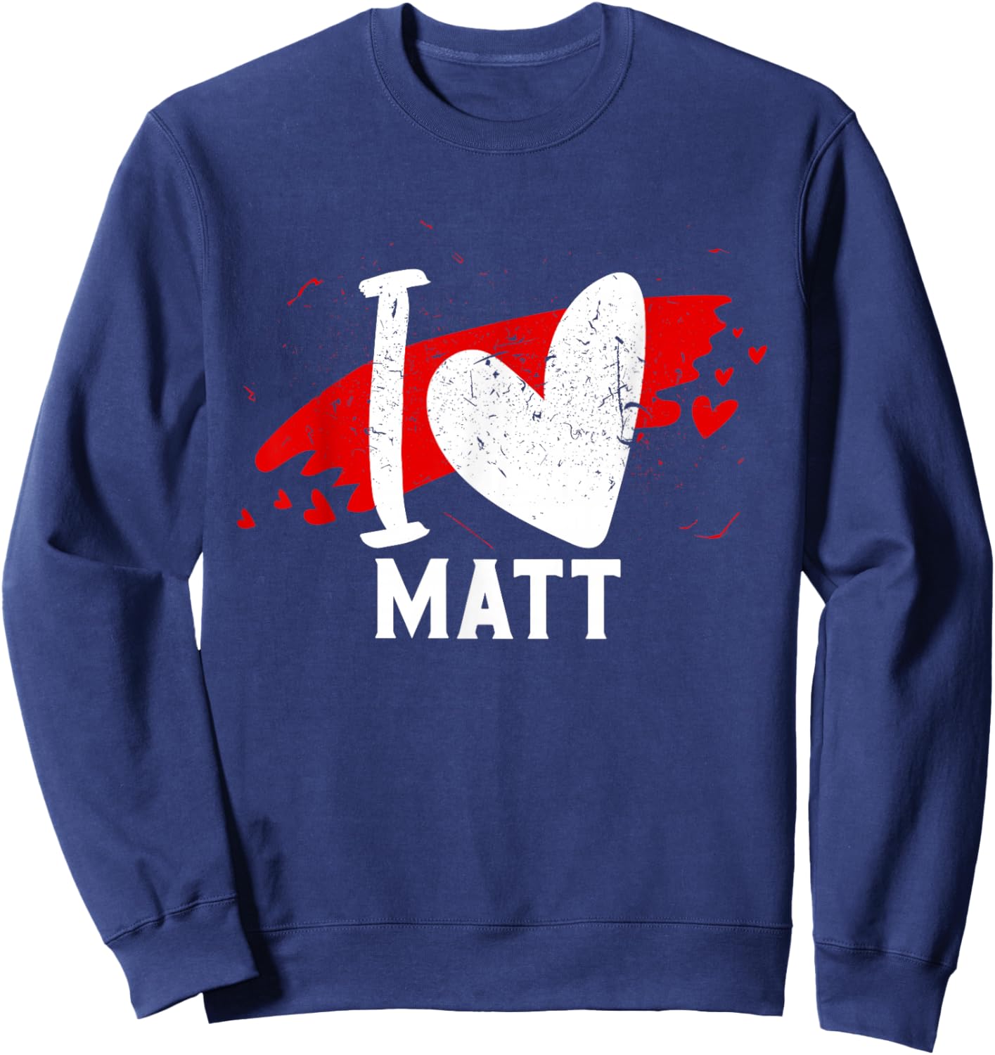 I Love MATT I Heart MATT Sweatshirt - Sweatshirt | Navy