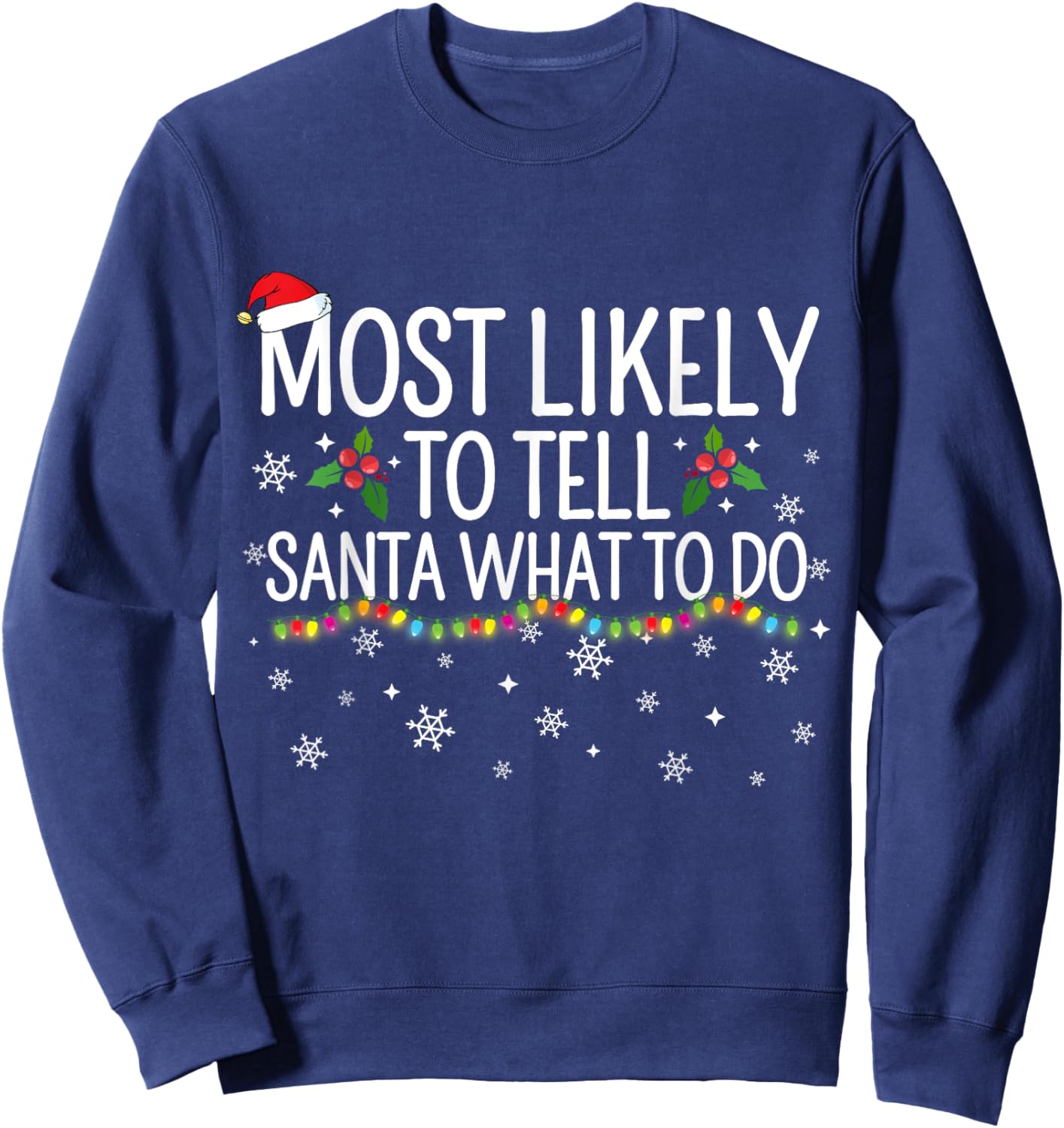 Most Likely To Tell Santa What to do Funny Christmas Pajama Sweatshirt - Sweatshirt | Navy