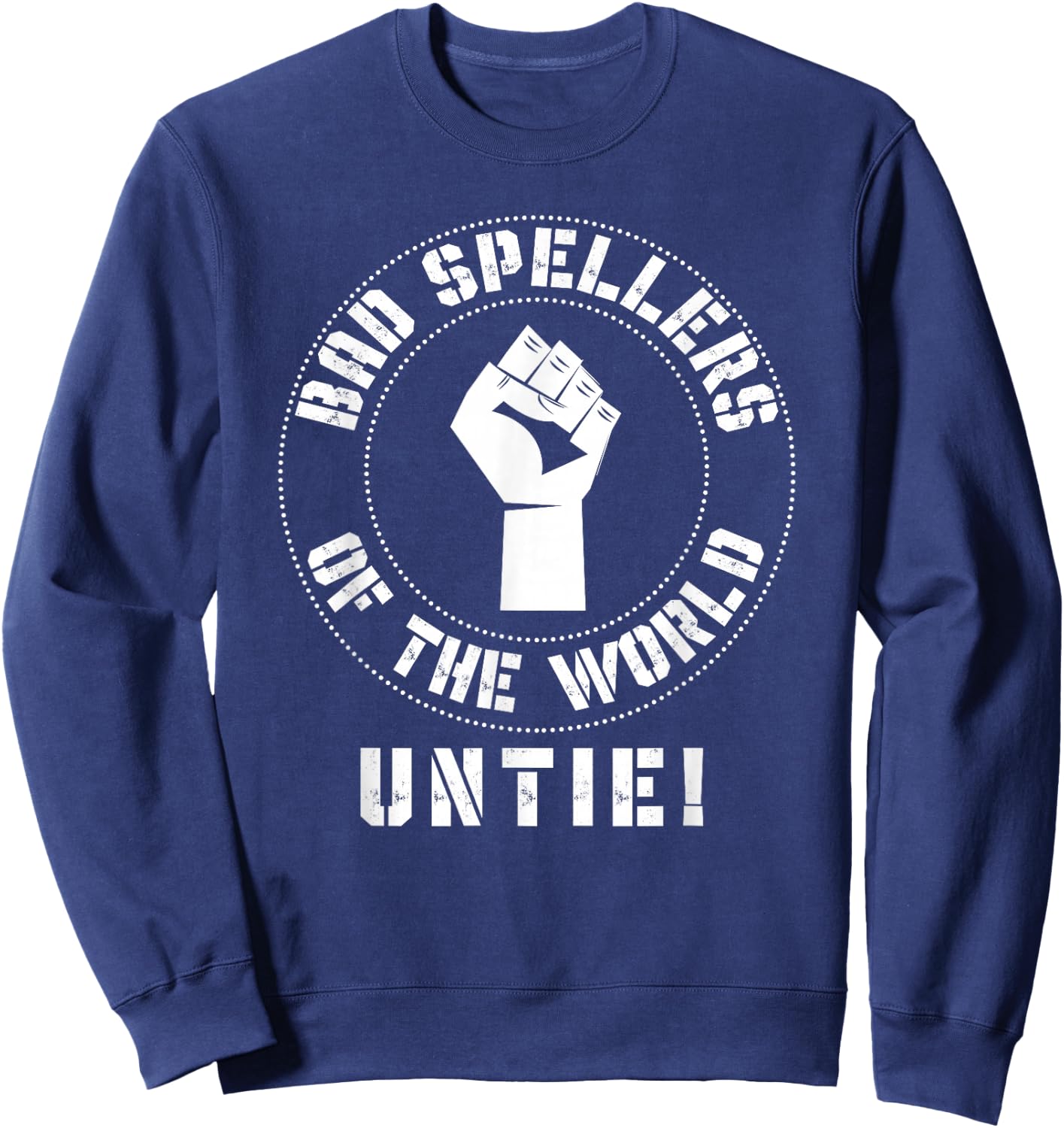 Bad Spellers of the World Untie Sweatshirt - Sweatshirt | Navy
