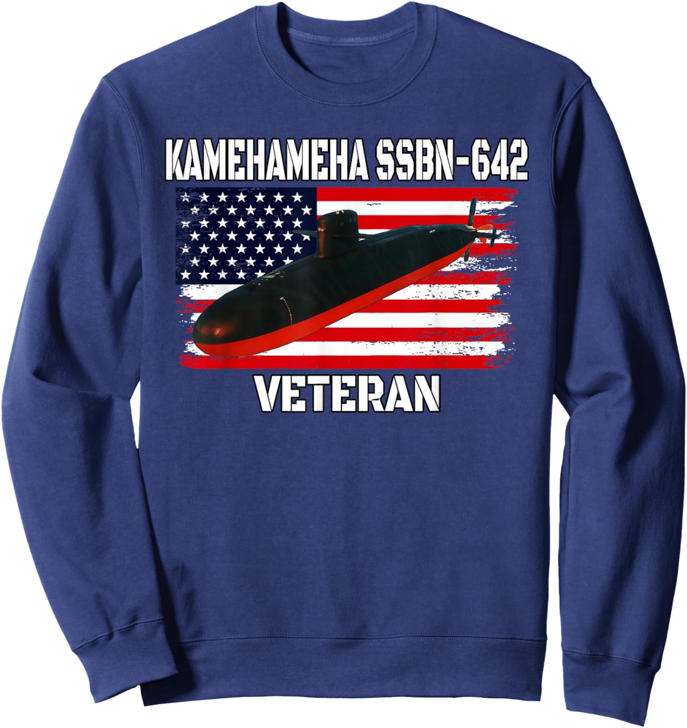 Submarine USS Kamehameha SSBN-642 Veteran Grandfather Dad Sweatshirt - Sweatshirt | Navy