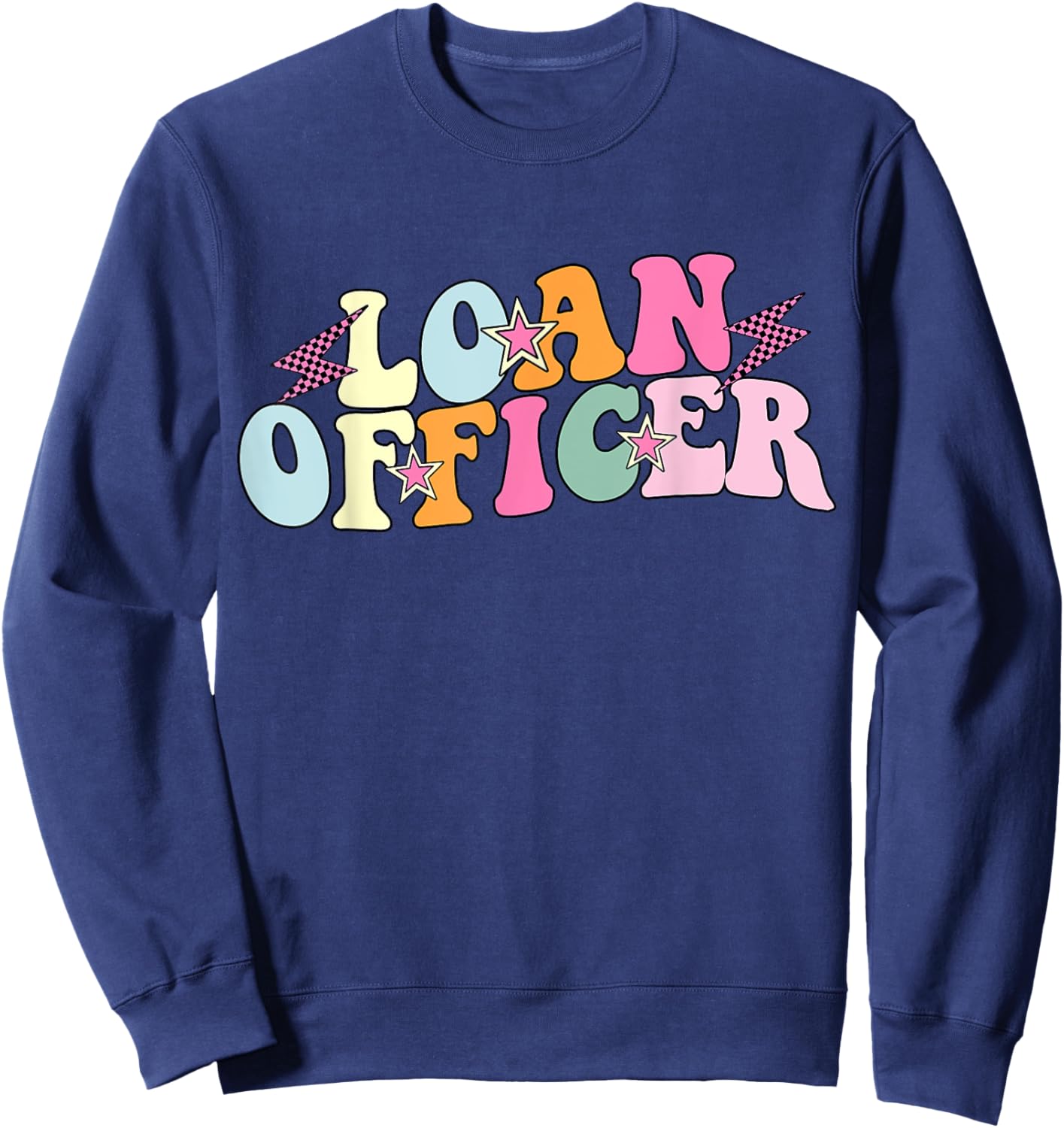 Cute Loan Officer Life Mortgage Loan Officer Sweatshirt - Sweatshirt | Navy