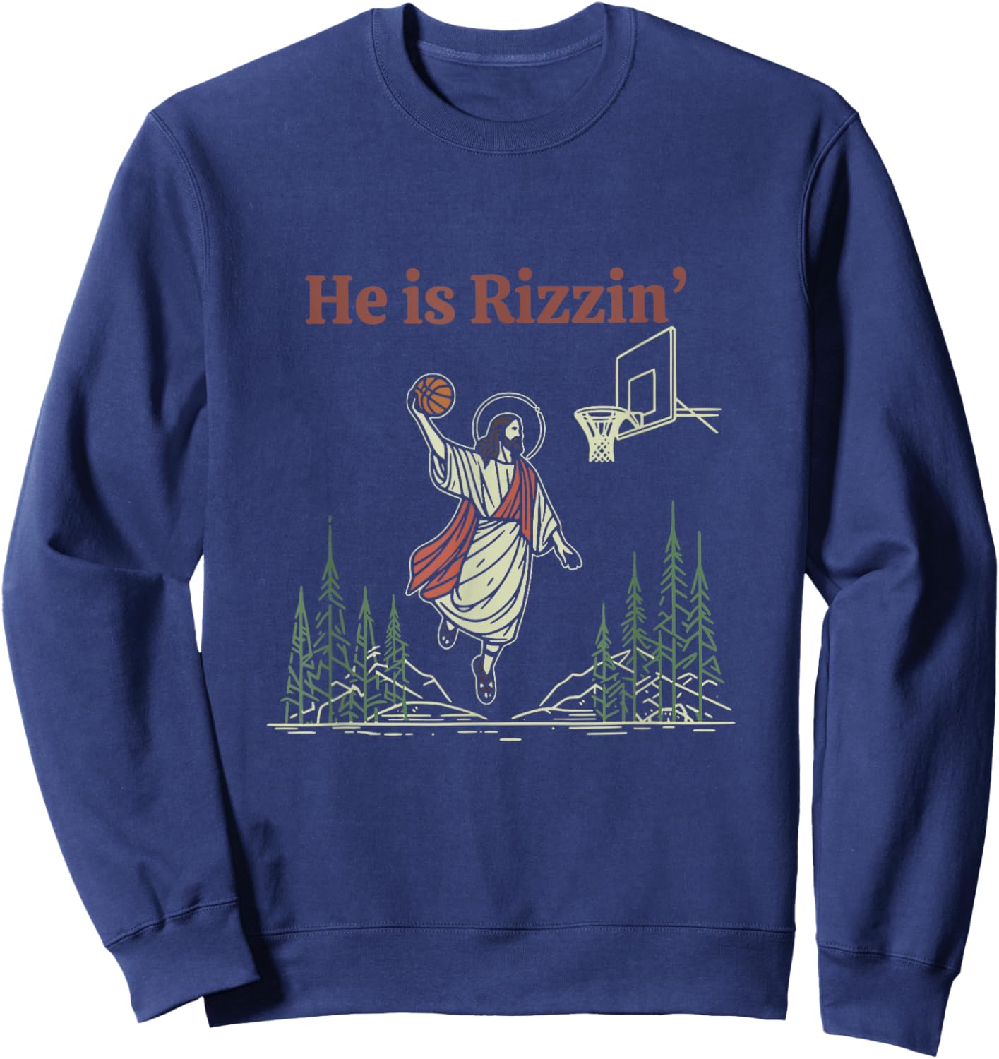 He is Rizzin Funny Easter Jesus Playing Basketball Christian Sweatshirt - Sweatshirt | Navy