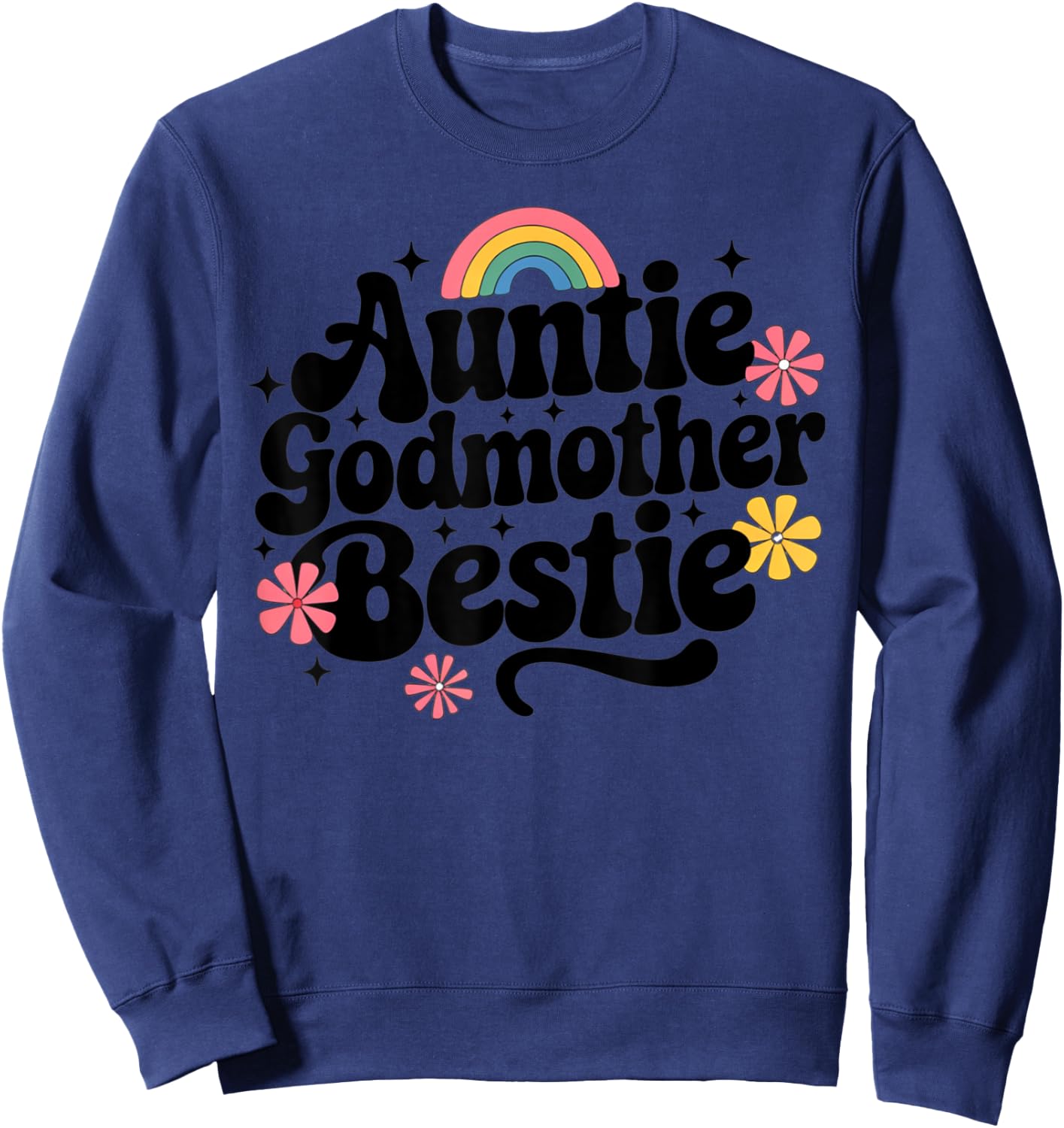 Auntie Godmother Bestie Funny Sweatshirt - Sweatshirt | Navy