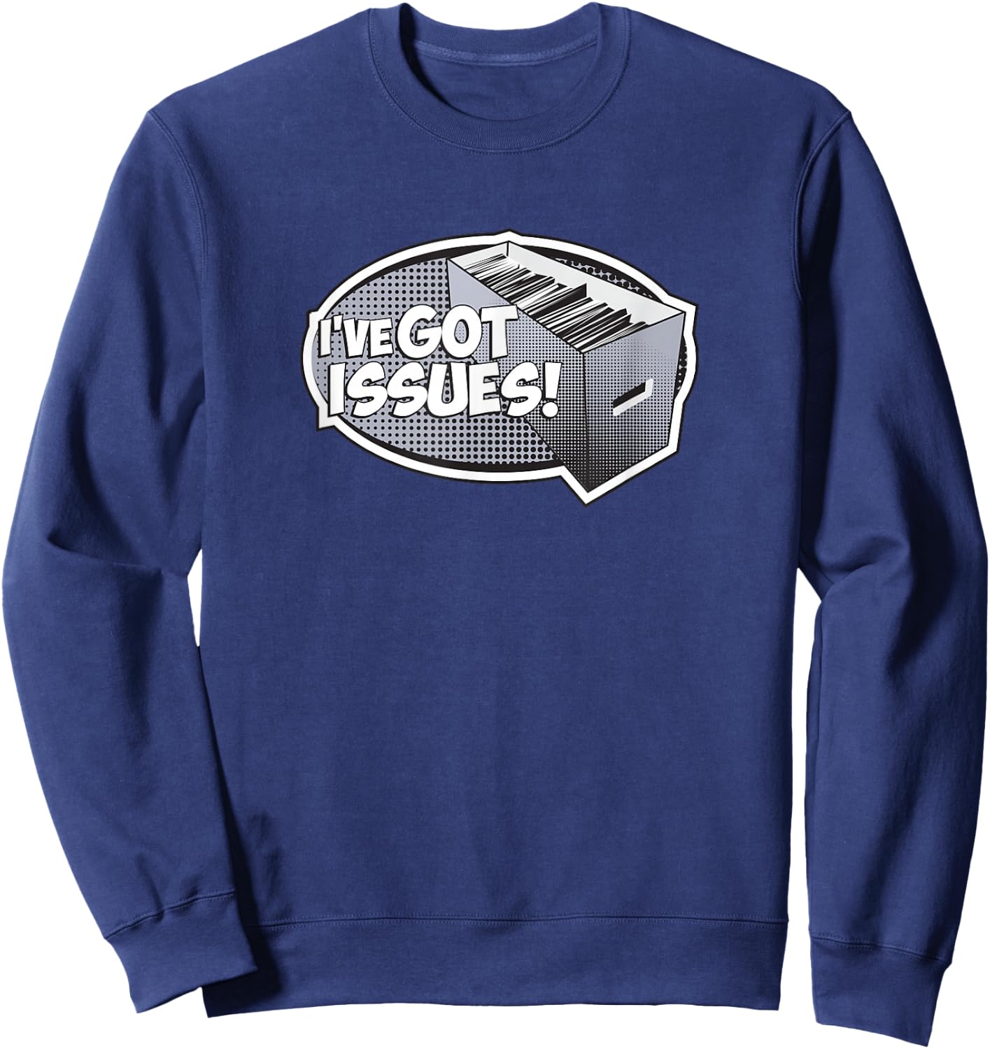 Comic Book Shirt I've Got Issues Comics Lover T Shirt Sweatshirt - Sweatshirt | Navy
