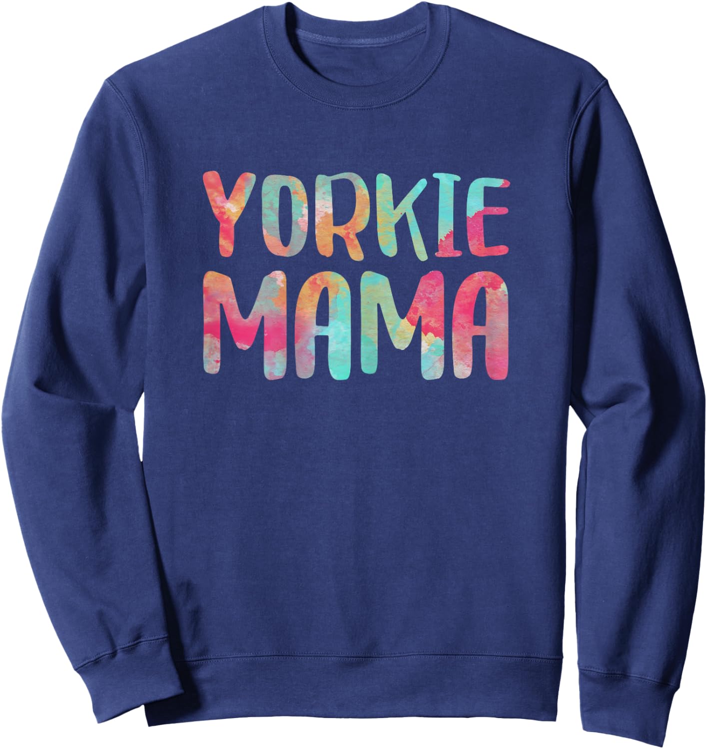 Yorkie Mama Shirt Women Dog Lover Mothers Day Sweatshirt - Sweatshirt | Navy